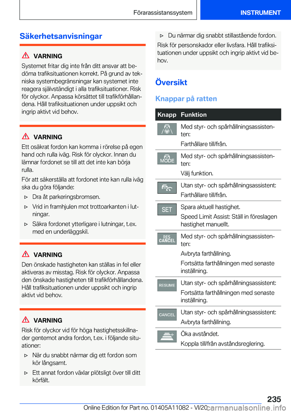 BMW 7 SERIES 2021  InstruktionsbÖcker (in Swedish) �S�ä�k�e�r�h�e�t�s�a�n�v�i�s�n�i�n�g�a�r
�V�A�R�N�I�N�G
�S�y�s�t�e�m�e�t��f�r�i�t�a�r��d�i�g��i�n�t�e��f�r�å�n��d�i�t�t��a�n�s�v�a�r��a�t�t��b�ej
�d�