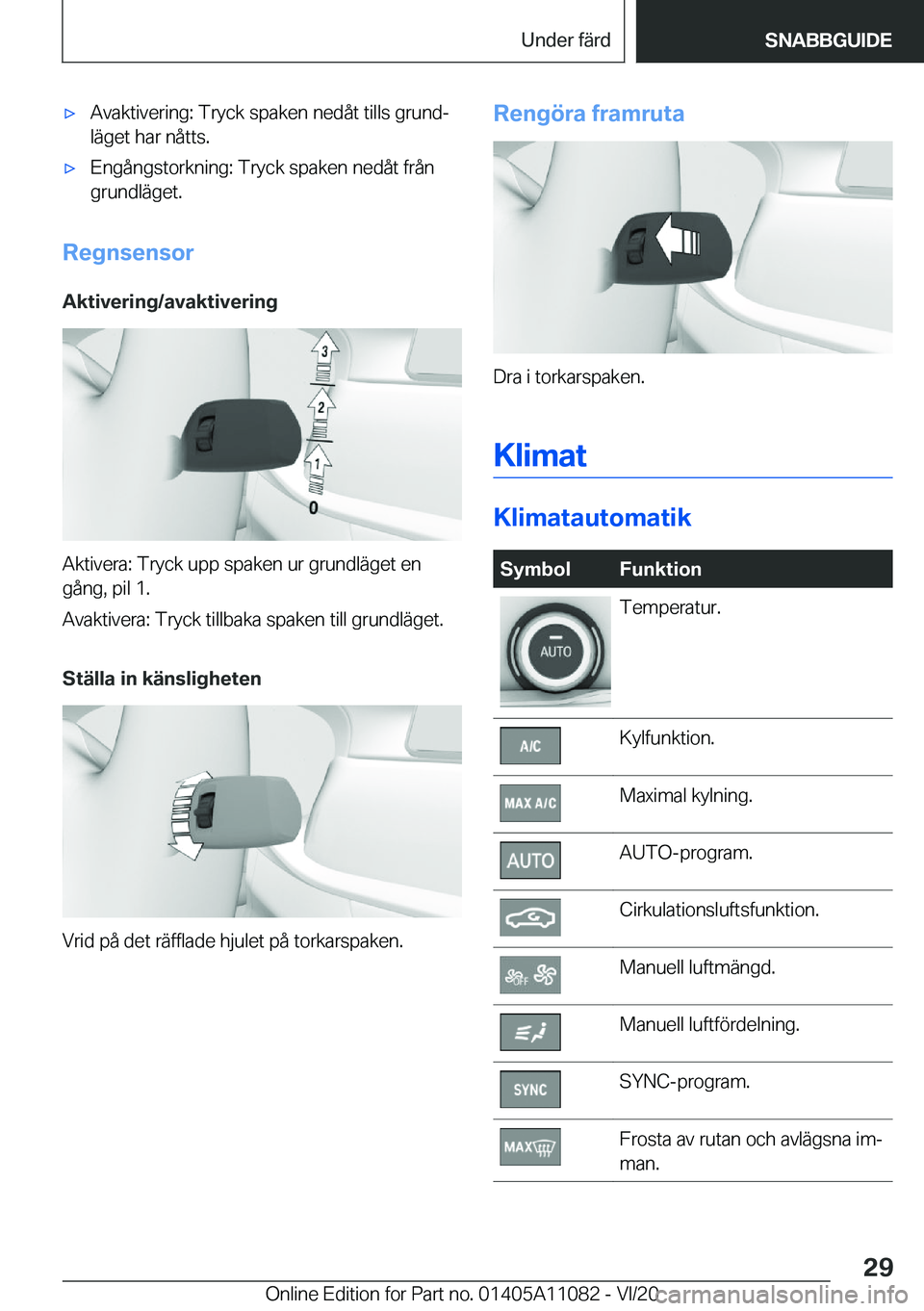 BMW 7 SERIES 2021  InstruktionsbÖcker (in Swedish) 'x�A�v�a�k�t�i�v�e�r�i�n�g�:��T�r�y�c�k��s�p�a�k�e�n��n�e�d�å�t��t�i�l�l�s��g�r�u�n�dj�l�ä�g�e�t��h�a�r��n�å�t�t�s�.'x�E�n�g�å�n�g�s�t�o�r�k�n�i�n�g�:��T�r�y�c�k��s�p�a�k�e�n��n