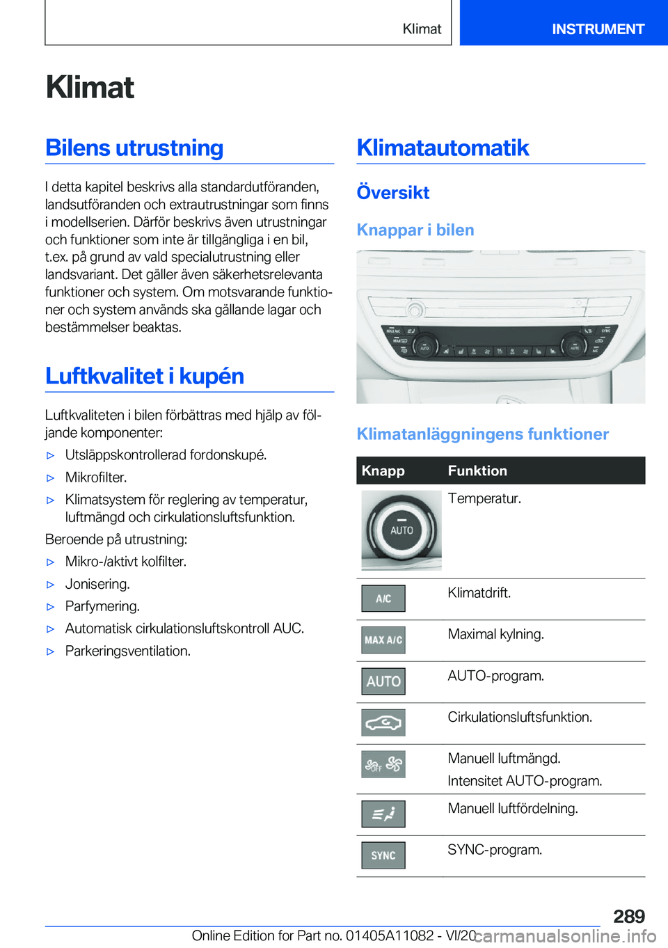 BMW 7 SERIES 2021  InstruktionsbÖcker (in Swedish) �K�l�i�m�a�t�B�i�l�e�n�s��u�t�r�u�s�t�n�i�n�g
�I��d�e�t�t�a��k�a�p�i�t�e�l��b�e�s�k�r�i�v�s��a�l�l�a��s�t�a�n�d�a�r�d�u�t�f�