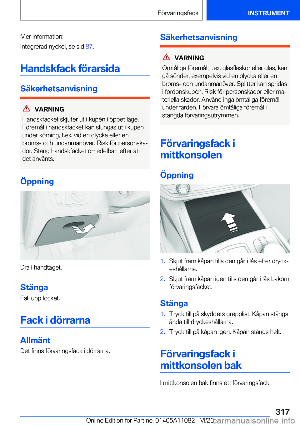 BMW 7 SERIES 2021  InstruktionsbÖcker (in Swedish) �M�e�r��i�n�f�o�r�m�a�t�i�o�n�:
�I�n�t�e�g�r�e�r�a�d��n�y�c�k�e�l�,��s�e��s�i�d� �8�7�.
�H�a�n�d�s�k�f�a�c�k��f�