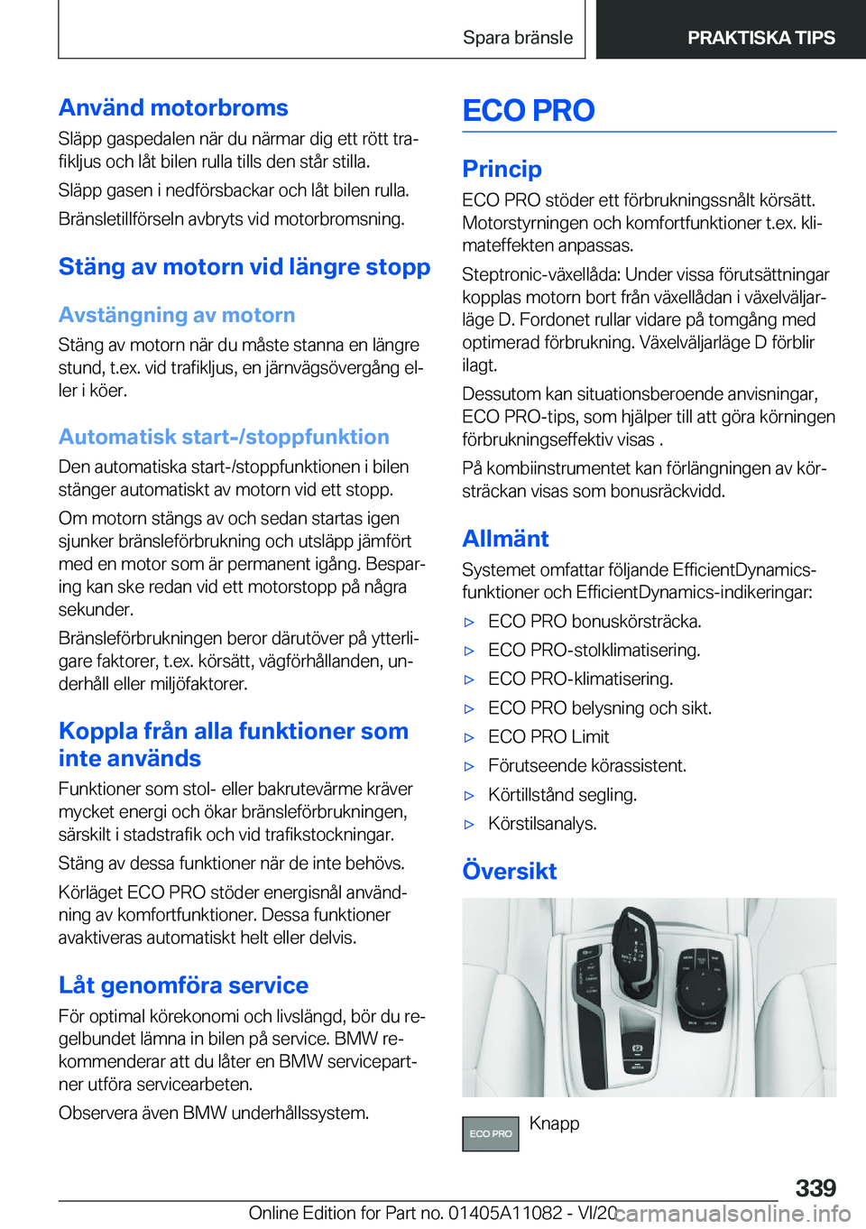 BMW 7 SERIES 2021  InstruktionsbÖcker (in Swedish) �A�n�v�ä�n�d��m�o�t�o�r�b�r�o�m�s�S�l�ä�p�p��g�a�s�p�e�d�a�l�e�n��n�ä�r��d�u��n�ä�r�m�a�r��d�i�g��e�t�t��r�
