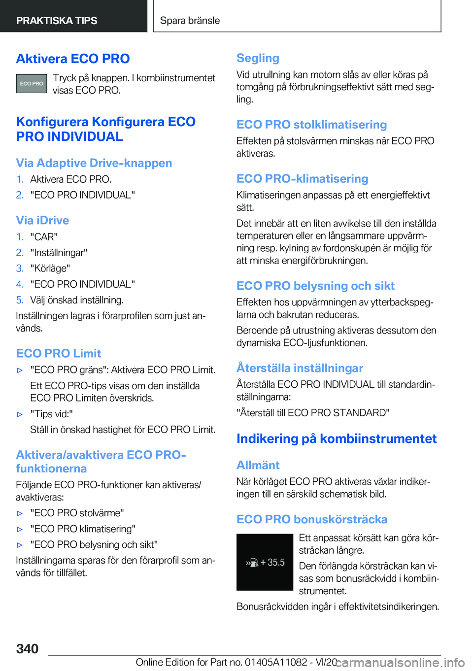 BMW 7 SERIES 2021  InstruktionsbÖcker (in Swedish) �A�k�t�i�v�e�r�a��E�C�O��P�R�O�T�r�y�c�k��p�å��k�n�a�p�p�e�n�.��I��k�o�m�b�i�i�n�s�t�r�u�m�e�n�t�e�t
�v�i�s�a�s��E�C�O��P�R�O�.
�K�o�n�f�i�g�u�r�e�r�a��K�o�n�f�i�g�u�r�e�r�a��E�C�O
�P�R�O�