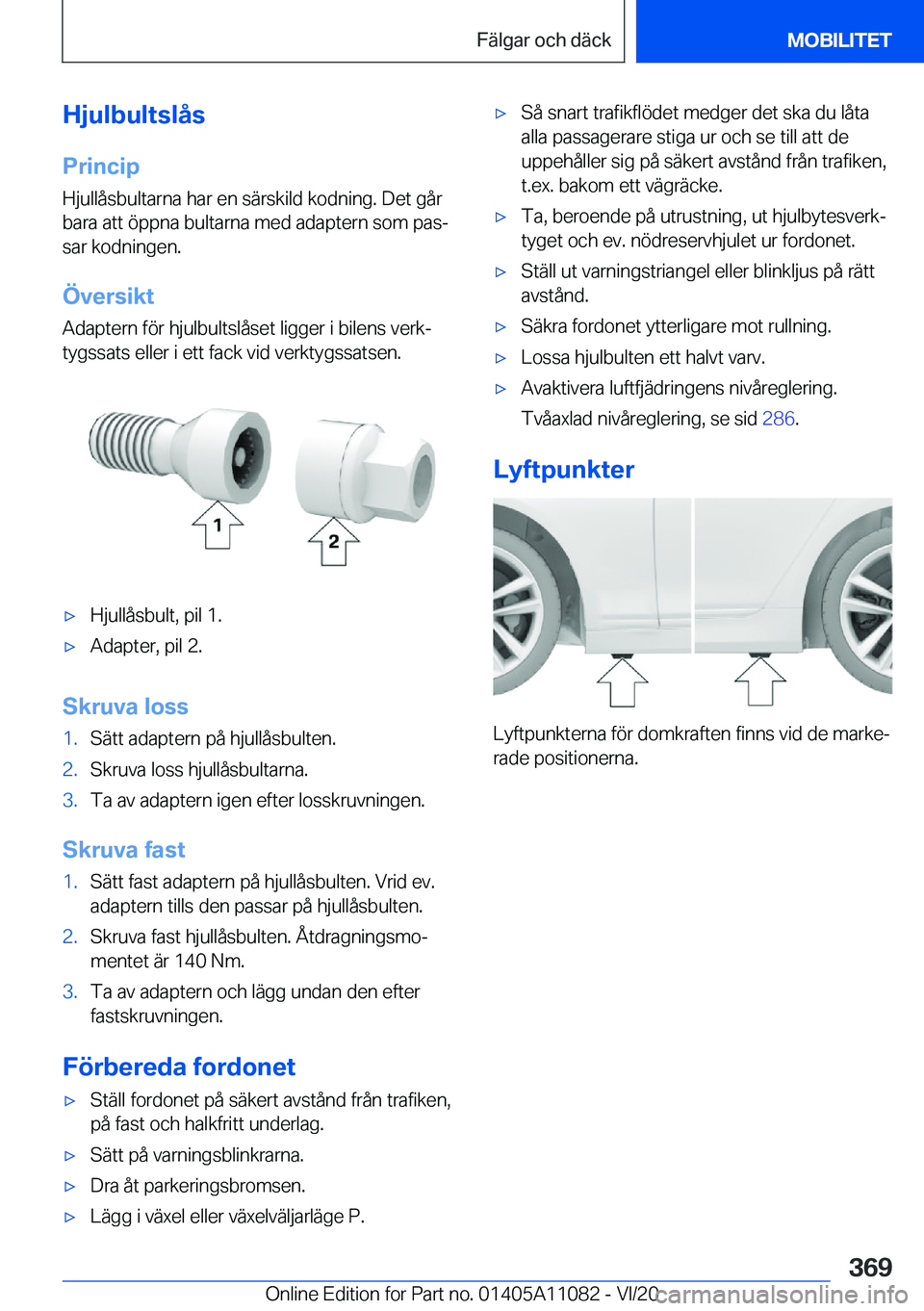 BMW 7 SERIES 2021  InstruktionsbÖcker (in Swedish) �H�j�u�l�b�u�l�t�s�l�å�s
�P�r�i�n�c�i�p
�H�j�u�l�l�å�s�b�u�l�t�a�r�n�a��h�a�r��e�n��s�ä�r�s�k�i�l�d��k�o�d�n�i�n�g�.��D�e�t��g�å�r �b�a�r�a��a�t�t��