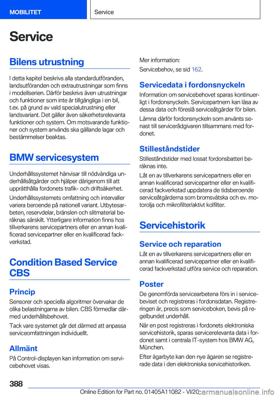 BMW 7 SERIES 2021  InstruktionsbÖcker (in Swedish) �S�e�r�v�i�c�e�B�i�l�e�n�s��u�t�r�u�s�t�n�i�n�g
�I��d�e�t�t�a��k�a�p�i�t�e�l��b�e�s�k�r�i�v�s��a�l�l�a��s�t�a�n�d�a�r�d�u�t�f�