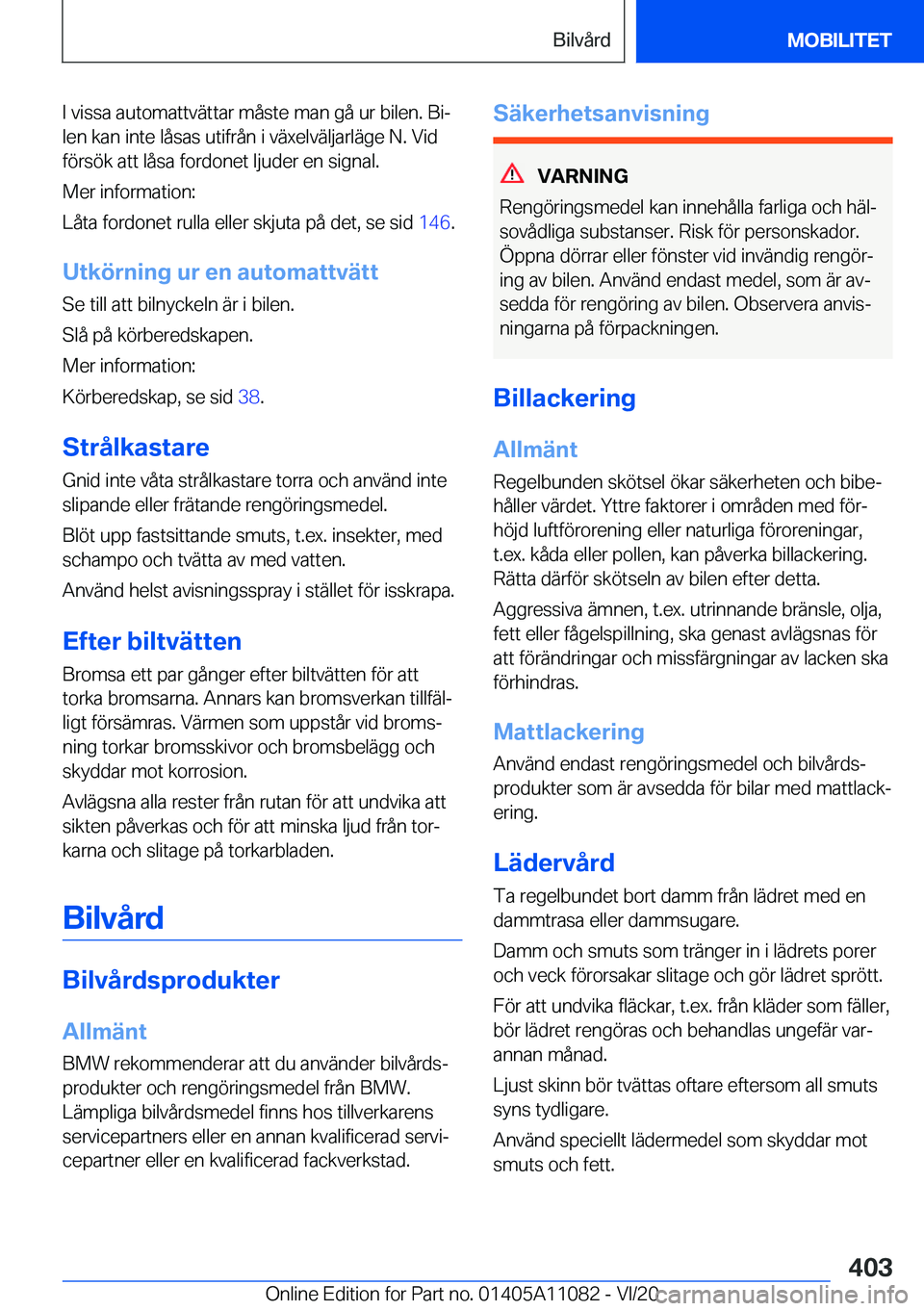 BMW 7 SERIES 2021  InstruktionsbÖcker (in Swedish) �I��v�i�s�s�a��a�u�t�o�m�a�t�t�v�ä�t�t�a�r��m�å�s�t�e��m�a�n��g�å��u�r��b�i�l�e�n�.��B�ij
�l�e�n��k�a�n��i�n�t�e��l�å�s�a�s��u�t�i�f�r�å�n��i��v�ä�x�e�l�v�ä�l�j�a�r�l�ä�g�e��N�