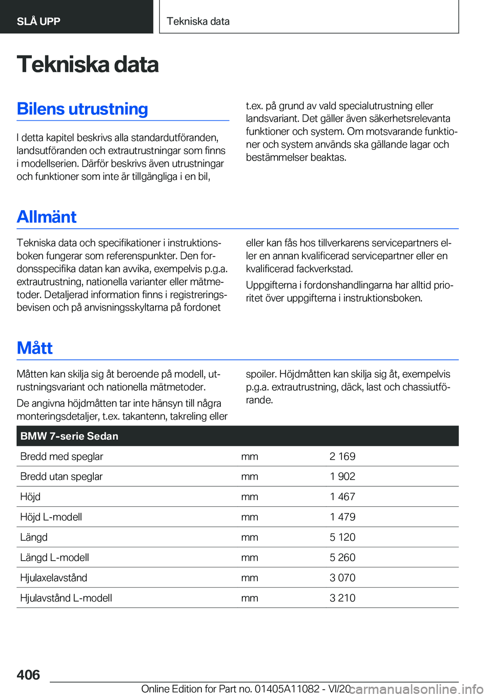 BMW 7 SERIES 2021  InstruktionsbÖcker (in Swedish) �T�e�k�n�i�s�k�a��d�a�t�a�B�i�l�e�n�s��u�t�r�u�s�t�n�i�n�g
�I��d�e�t�t�a��k�a�p�i�t�e�l��b�e�s�k�r�i�v�s��a�l�l�a��s�t�a�n�d�a�r�d�u�t�f�