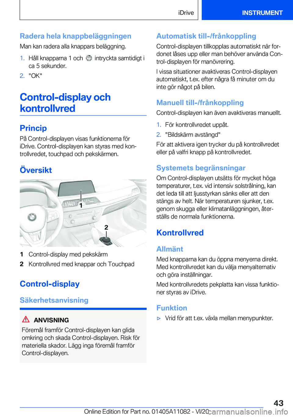 BMW 7 SERIES 2021  InstruktionsbÖcker (in Swedish) �R�a�d�e�r�a��h�e�l�a��k�n�a�p�p�b�e�l�ä�g�g�n�i�n�g�e�n�M�a�n��k�a�n��r�a�d�e�r�a��a�l�l�a��k�n�a�p�p�a�r�s��b�e�l�ä�g�g�n�i�n�g�.�1�.�H�å�l�l��k�n�a�p�p�a�r�n�a��1��o�c�h�����i�n�t�