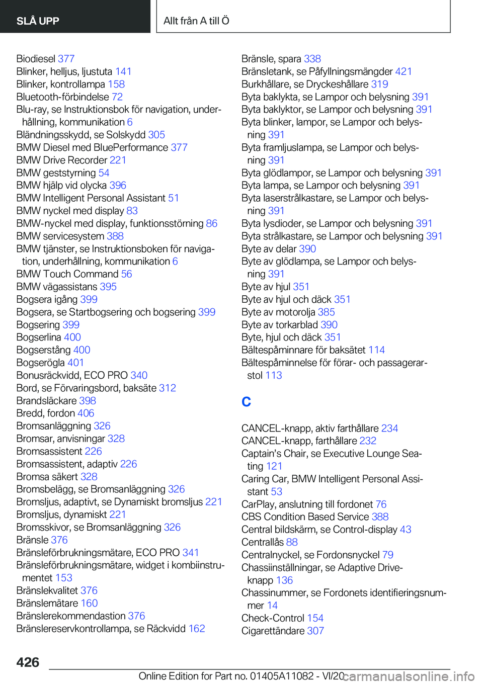 BMW 7 SERIES 2021  InstruktionsbÖcker (in Swedish) �B�i�o�d�i�e�s�e�l��3�7�7�
�B�l�i�n�k�e�r�,��h�e�l�l�j�u�s�,��l�j�u�s�t�u�t�a� �1�4�1�
�B�l�i�n�k�e�r�,��k�o�n�t�r�o�l�l�a�m�p�a� �1�5�8�
�B�l�u�e�t�o�o�t�h�-�f�