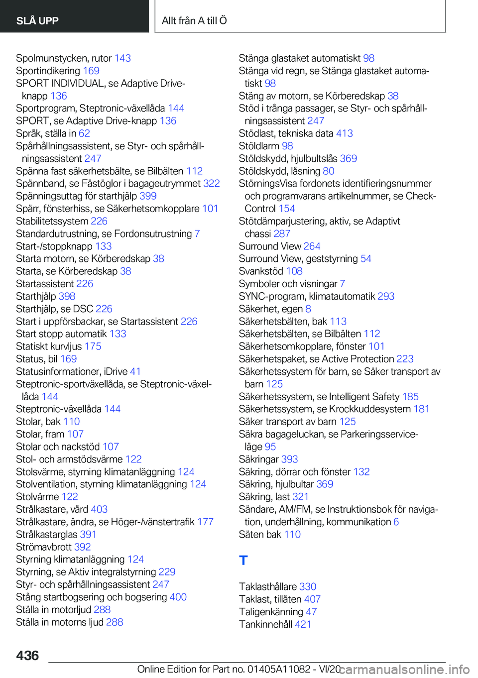 BMW 7 SERIES 2021  InstruktionsbÖcker (in Swedish) �S�p�o�l�m�u�n�s�t�y�c�k�e�n�,��r�u�t�o�r��1�4�3�
�S�p�o�r�t�i�n�d�i�k�e�r�i�n�g� �1�6�9�
�S�P�O�R�T��I�N�D�I�V�I�D�U�A�L�,��s�e��A�d�a�p�t�i�v�e��D�r�i�v�e�- �k�n�a�p�p� �1�3�6�
�S�p�o�r�t