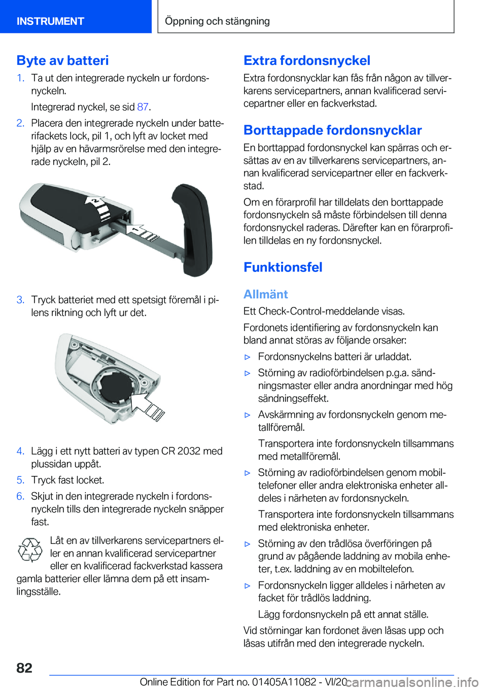BMW 7 SERIES 2021  InstruktionsbÖcker (in Swedish) �B�y�t�e��a�v��b�a�t�t�e�r�i�1�.�T�a��u�t��d�e�n��i�n�t�e�g�r�e�r�a�d�e��n�y�c�k�e�l�n��u�r��f�o�r�d�o�n�sj
�n�y�c�k�e�l�n�.
�I�n�t�e�g�r�e�r�a�d��n�y�c�k�e�l�,��s�e��s�i�d� �8�7�.�2�.�P�