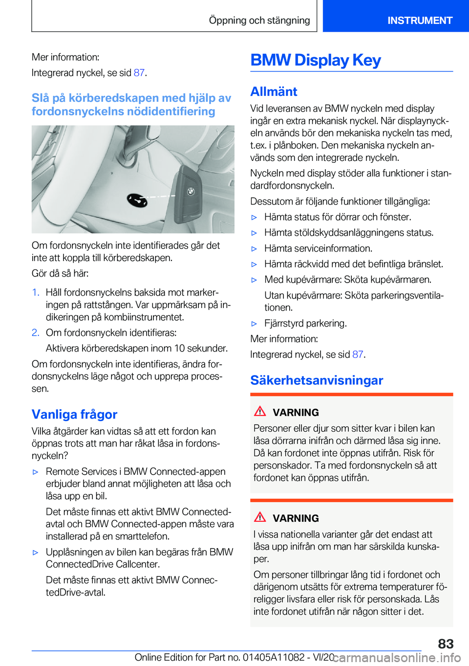 BMW 7 SERIES 2021  InstruktionsbÖcker (in Swedish) �M�e�r��i�n�f�o�r�m�a�t�i�o�n�:
�I�n�t�e�g�r�e�r�a�d��n�y�c�k�e�l�,��s�e��s�i�d� �8�7�.
�S�l�å��p�å��k�