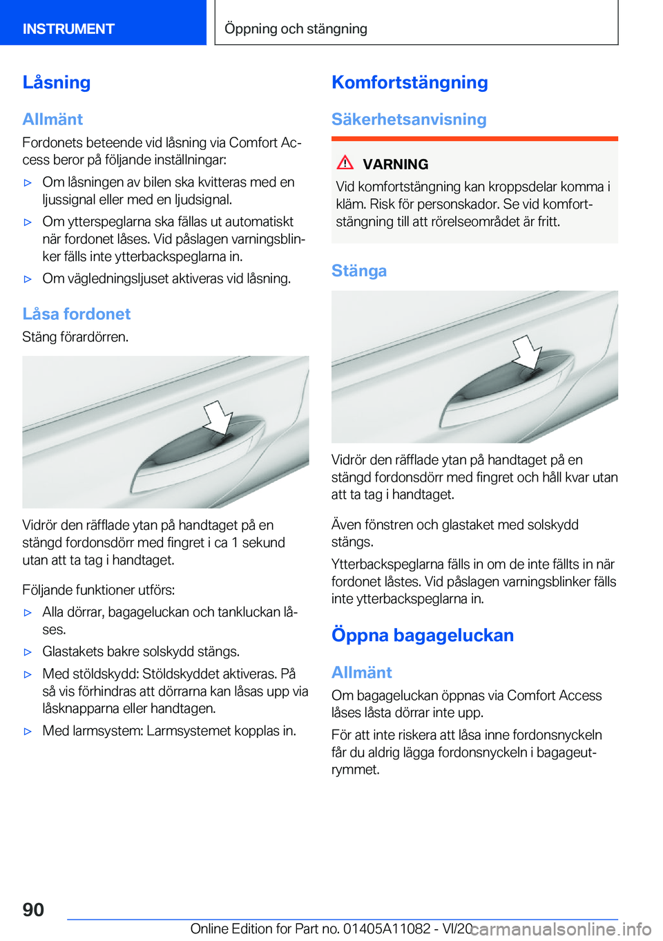 BMW 7 SERIES 2021  InstruktionsbÖcker (in Swedish) �L�å�s�n�i�n�g
�A�l�l�m�ä�n�t �F�o�r�d�o�n�e�t�s��b�e�t�e�e�n�d�e��v�i�d��l�å�s�n�i�n�g��v�i�a��C�o�m�f�o�r�t��A�cj
�c�e�s�s��b�e�r�o�r��p�å��f�