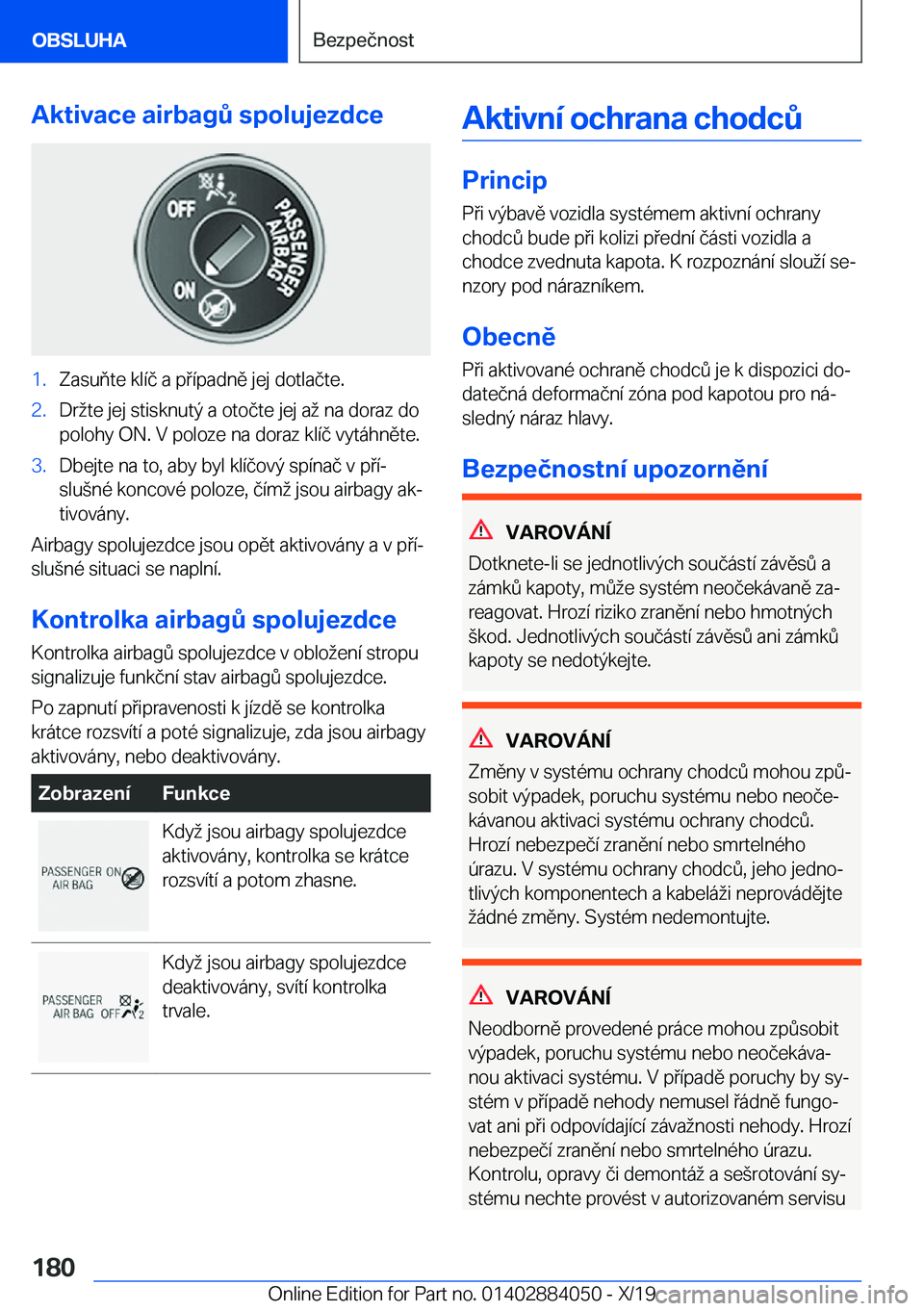 BMW 7 SERIES 2020  Návod na použití (in Czech) �A�k�t�i�v�a�c�e��a�i�r�b�a�g0��s�p�o�l�u�j�e�z�d�c�e�1�.�Z�a�s�u�