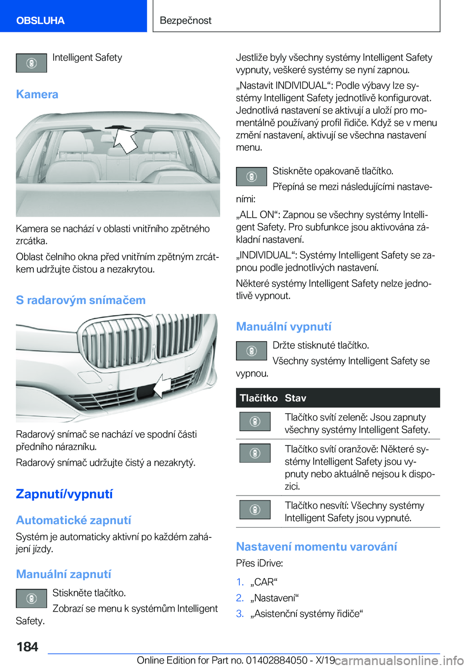 BMW 7 SERIES 2020  Návod na použití (in Czech) �I�n�t�e�l�l�i�g�e�n�t��S�a�f�e�t�y
�K�a�m�e�r�a
�K�a�m�e�r�a��s�e��n�a�c�h�