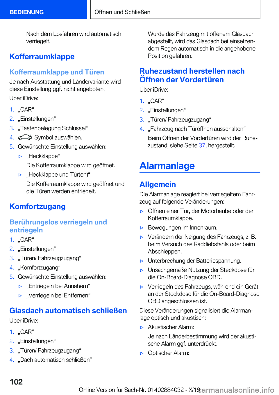 BMW 7 SERIES 2020  Betriebsanleitungen (in German) �N�a�c�h��d�e�m��L�o�s�f�a�h�r�e�n��w�i�r�d��a�u�t�o�m�a�t�i�s�c�h
�v�e�r�r�i�e�g�e�l�t�.
�K�o�f�f�e�r�r�a�u�m�k�l�a�p�p�e
�K�o�f�f�e�r�r�a�u�m�k�l�a�p�p�e��u�n�d��T�