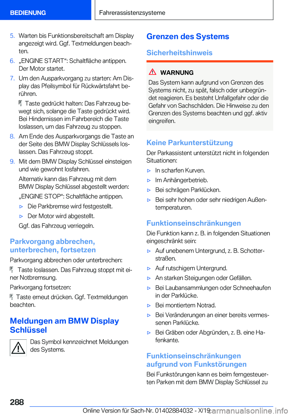 BMW 7 SERIES 2020  Betriebsanleitungen (in German) �5�.�W�a�r�t�e�n��b�i�s��F�u�n�k�t�i�o�n�s�b�e�r�e�i�t�s�c�h�a�f�t��a�m��D�i�s�p�l�a�y�a�n�g�e�z�e�i�g�t��w�i�r�d�.��G�g�f�.��T�e�x�t�m�e�l�d�u�n�g�e�n��b�e�a�c�hj
�t�e�n�.�6�.x�E�N�G�I�N�E�