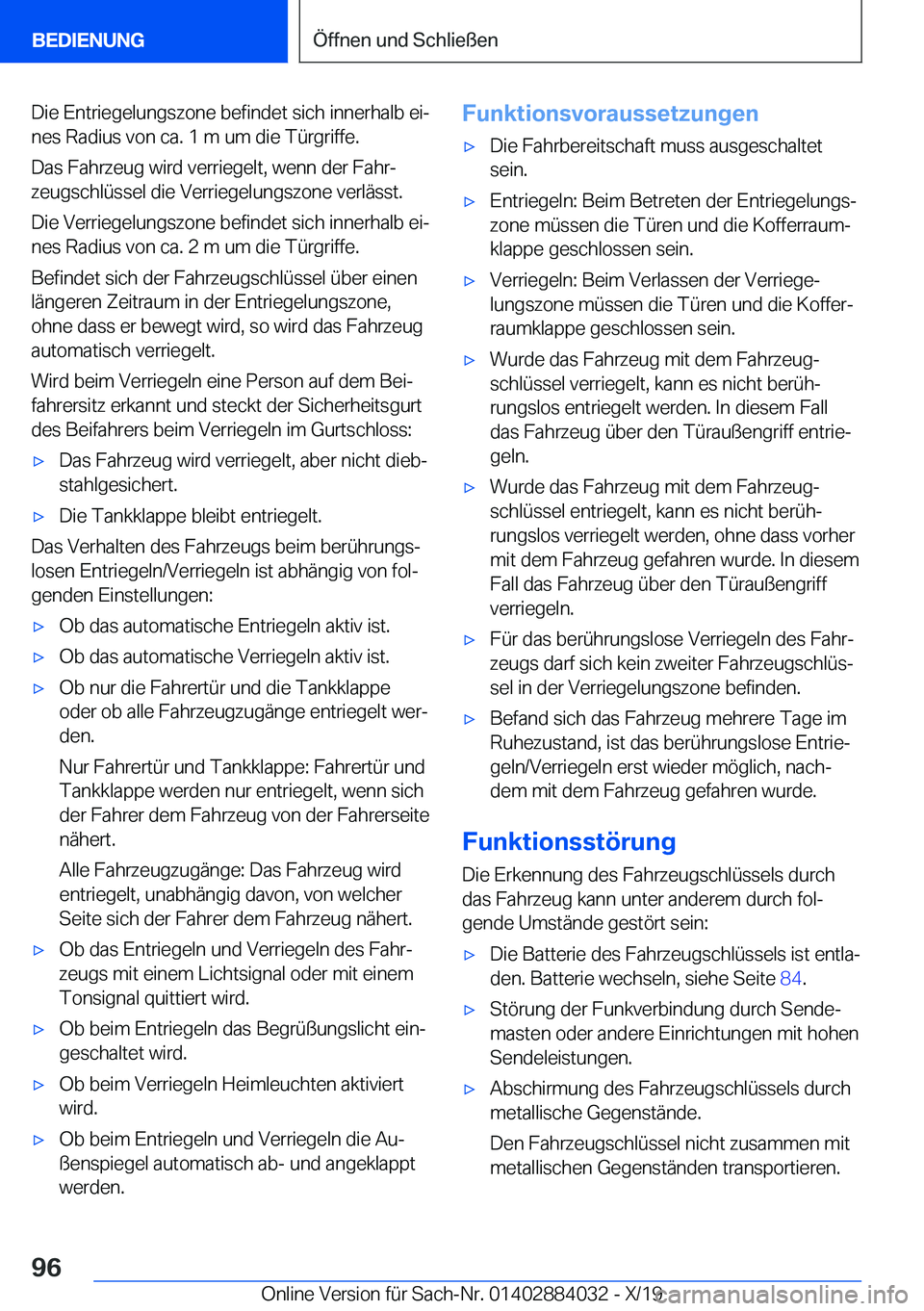 BMW 7 SERIES 2020  Betriebsanleitungen (in German) �D�i�e��E�n�t�r�i�e�g�e�l�u�n�g�s�z�o�n�e��b�e�f�i�n�d�e�t��s�i�c�h��i�n�n�e�r�h�a�l�b��e�ij�n�e�s��R�a�d�i�u�s��v�o�n��c�a�.��1��m��u�m��d�i�e��T�