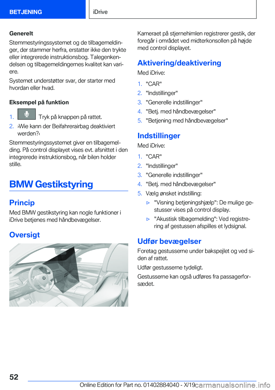 BMW 7 SERIES 2020  InstruktionsbØger (in Danish) �G�e�n�e�r�e�l�t
�S�t�e�m�m�e�s�t�y�r�i�n�g�s�s�y�s�t�e�m�e�t��o�g��d�e��t�i�l�b�a�g�e�m�e�l�d�i�nj
�g�e�r�,��d�e�r��s�t�a�m�m�e�r��h�e�r�f�r�a�,��e�r�s�t�a�t�t�e�r��i�k�k�e��d�e�n��t�r�y�k
