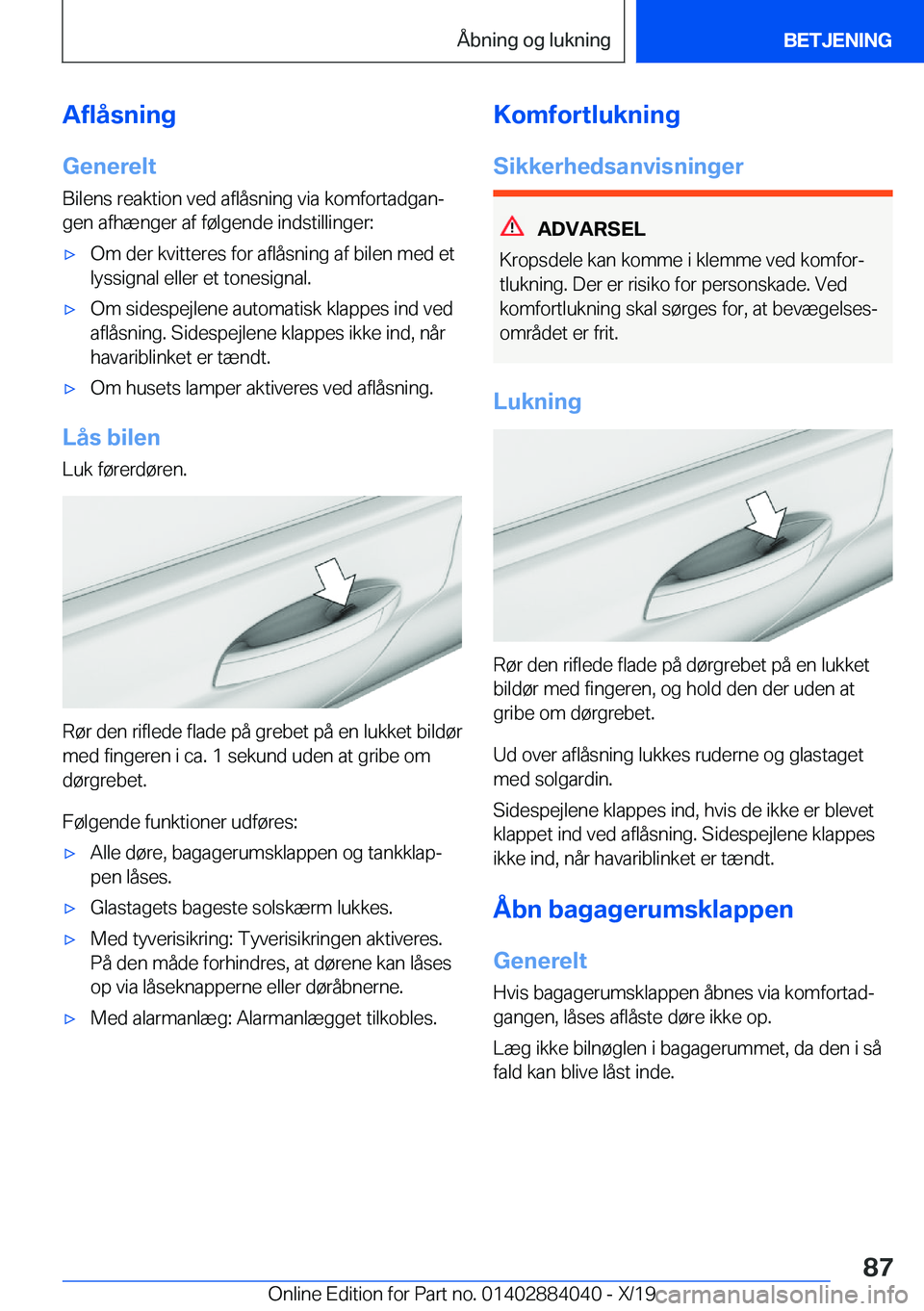 BMW 7 SERIES 2020  InstruktionsbØger (in Danish) �A�f�l�å�s�n�i�n�g
�G�e�n�e�r�e�l�t
�B�i�l�e�n�s��r�e�a�k�t�i�o�n��v�e�d��a�f�l�å�s�n�i�n�g��v�i�a��k�o�m�f�o�r�t�a�d�g�a�nj
�g�e�n��a�f�h�æ�n�g�e�r��a�f��f�