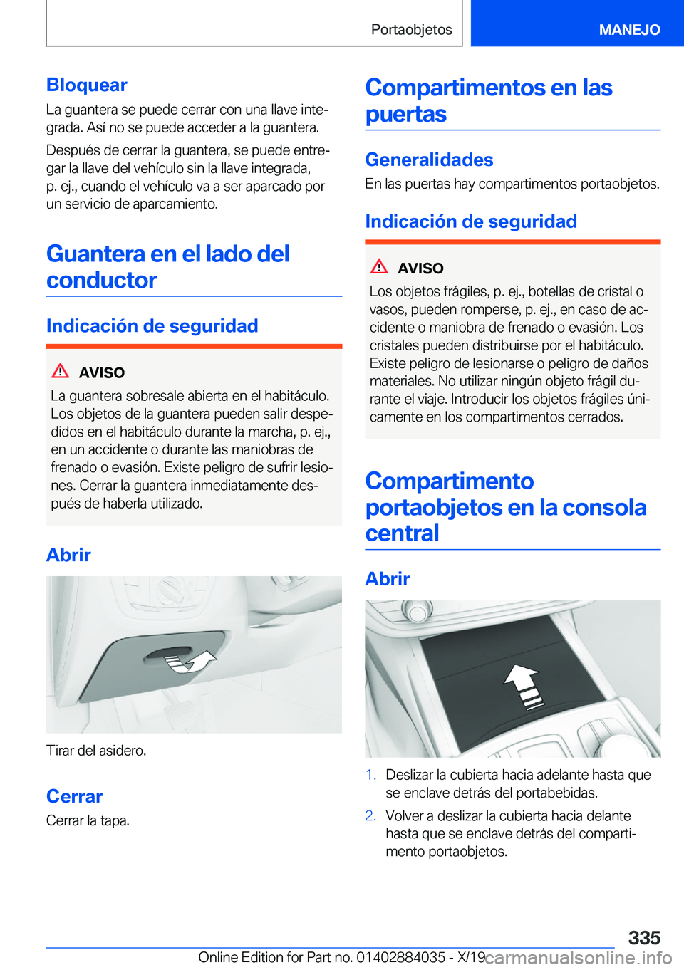 BMW 7 SERIES 2020  Manuales de Empleo (in Spanish) �B�l�o�q�u�e�a�r�L�a��g�u�a�n�t�e�r�a��s�e��p�u�e�d�e��c�e�r�r�a�r��c�o�n��u�n�a��l�l�a�v�e��i�n�t�eª�g�r�a�d�a�.��A�s�