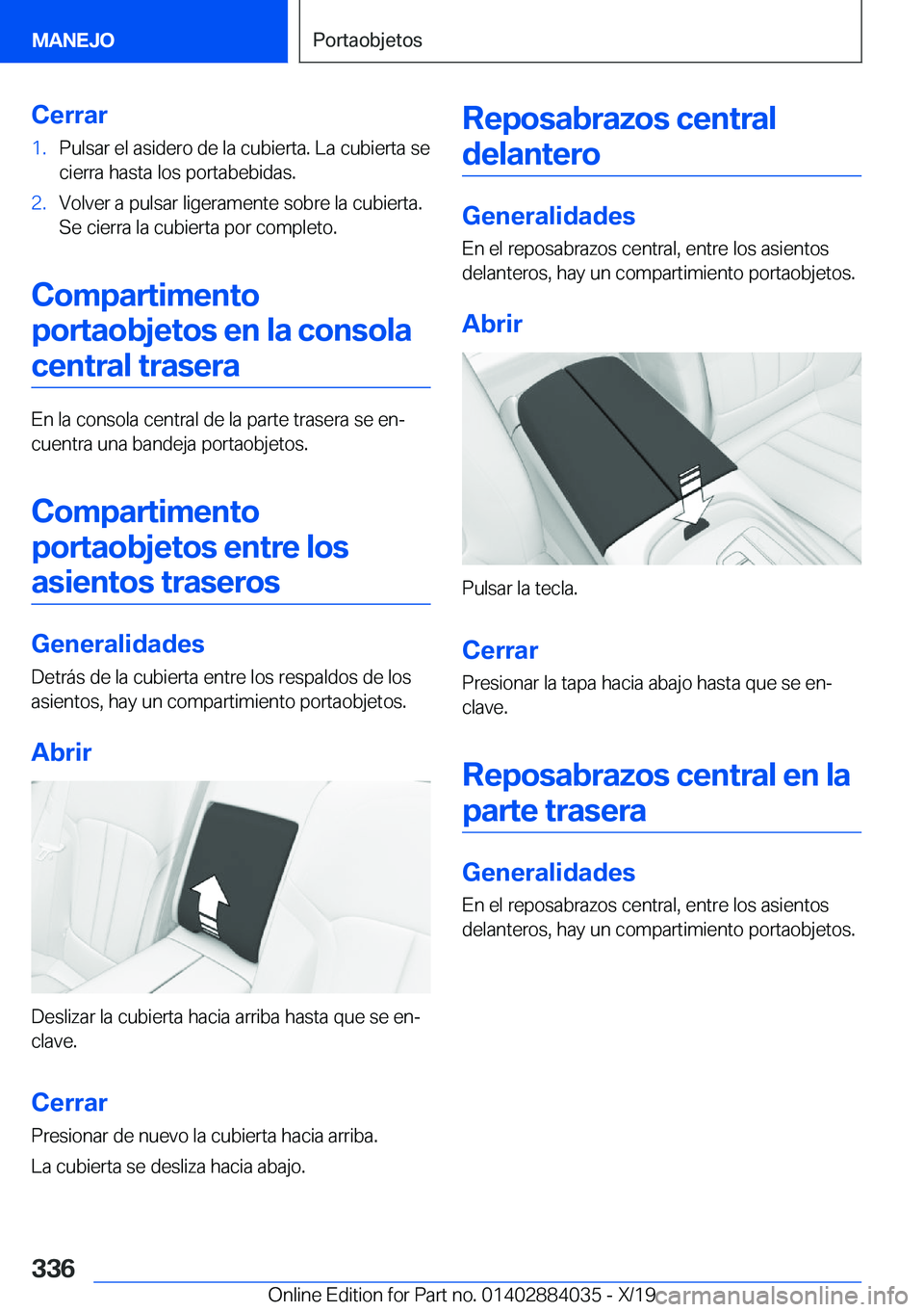 BMW 7 SERIES 2020  Manuales de Empleo (in Spanish) �C�e�r�r�a�r�1�.�P�u�l�s�a�r��e�l��a�s�i�d�e�r�o��d�e��l�a��c�u�b�i�e�r�t�a�.��L�a��c�u�b�i�e�r�t�a��s�e
�c�i�e�r�r�a��h�a�s�t�a��l�o�s��p�o�r�t�a�b�e�b�i�d�a�s�.�2�.�V�o�l�v�e�r��a��p�u�
