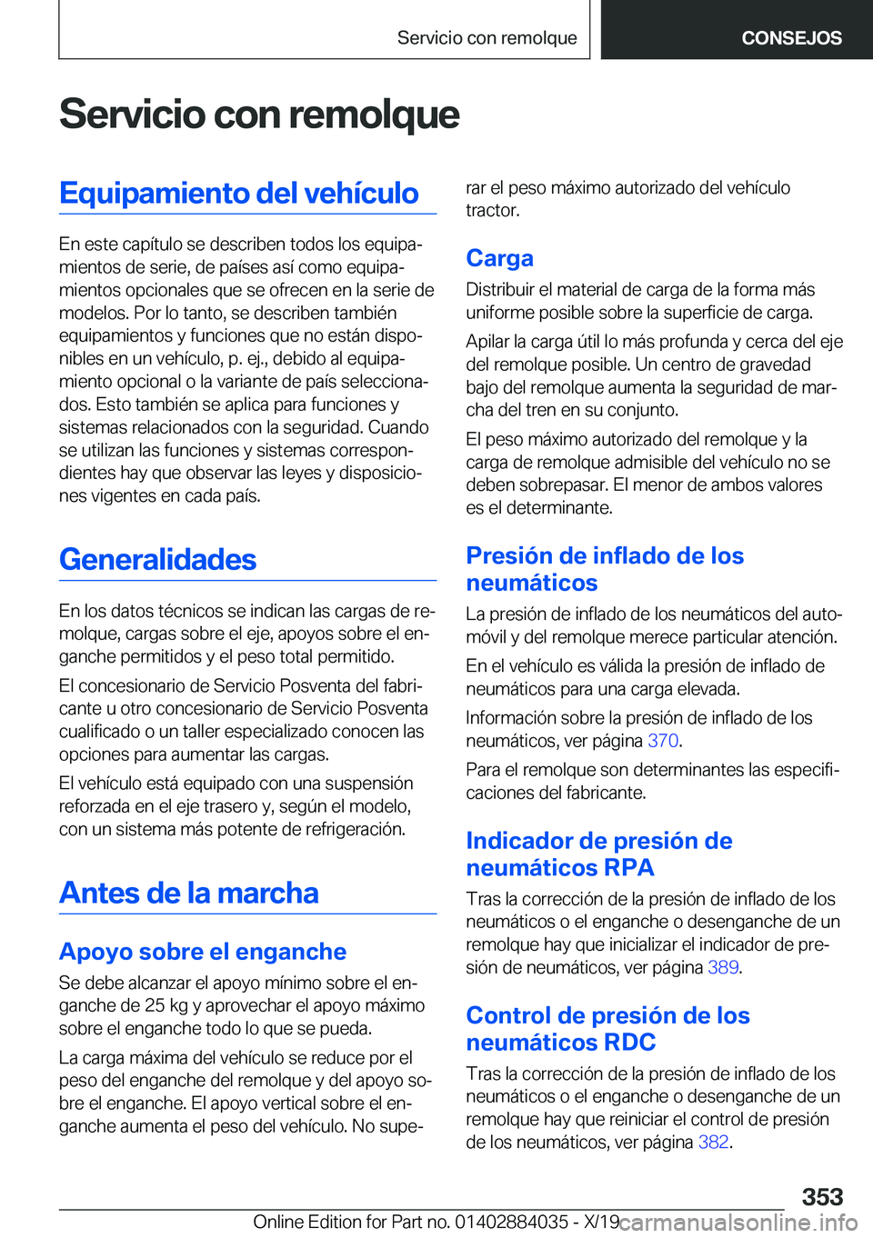 BMW 7 SERIES 2020  Manuales de Empleo (in Spanish) �S�e�r�v�i�c�i�o��c�o�n��r�e�m�o�l�q�u�e�E�q�u�i�p�a�m�i�e�n�t�o��d�e�l��v�e�h�