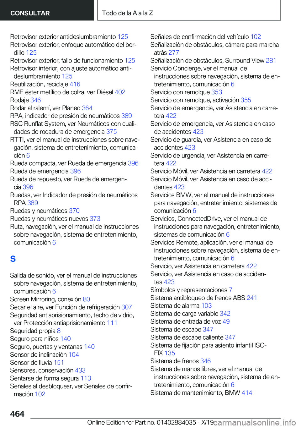 BMW 7 SERIES 2020  Manuales de Empleo (in Spanish) �R�e�t�r�o�v�i�s�o�r��e�x�t�e�r�i�o�r��a�n�t�i�d�e�s�l�u�m�b�r�a�m�i�e�n�t�o��1�2�5�
�R�e�t�r�o�v�i�s�o�r��e�x�t�e�r�i�o�r�,��e�n�f�o�q�u�e��a�u�t�o�m�