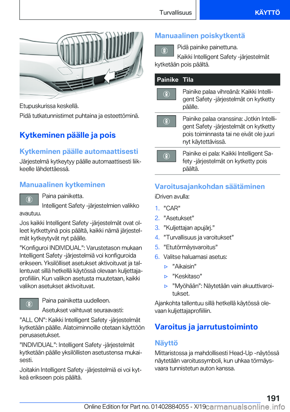 BMW 7 SERIES 2020  Omistajan Käsikirja (in Finnish) �E�t�u�p�u�s�k�u�r�i�s�s�a��k�e�s�k�e�l�l�