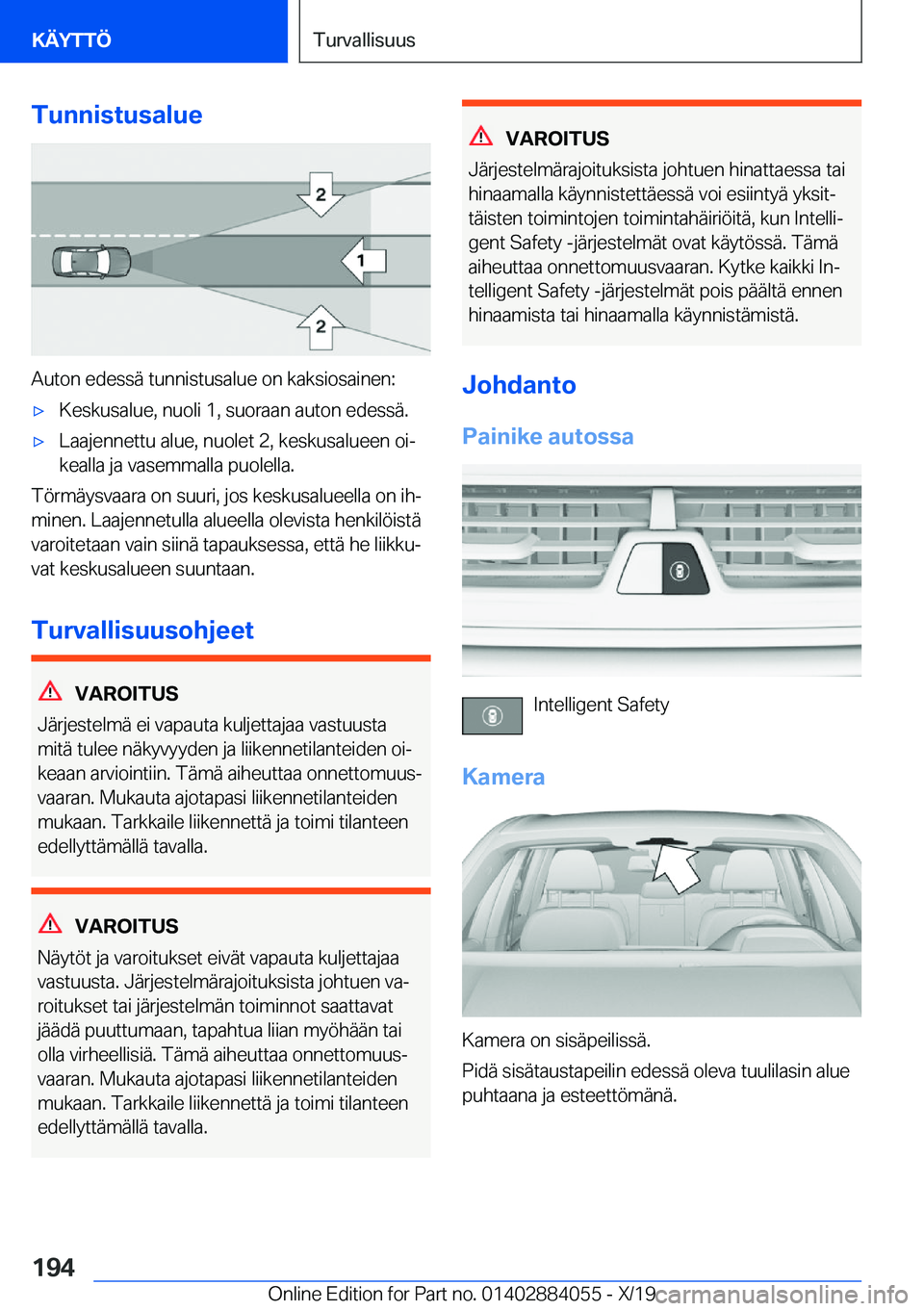 BMW 7 SERIES 2020  Omistajan Käsikirja (in Finnish) �T�u�n�n�i�s�t�u�s�a�l�u�e
�A�u�t�o�n��e�d�e�s�s�