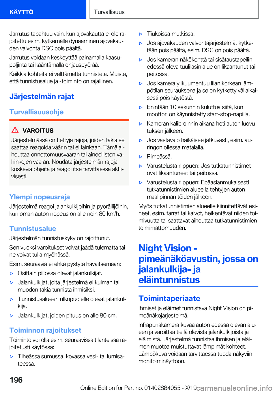 BMW 7 SERIES 2020  Omistajan Käsikirja (in Finnish) �J�a�r�r�u�t�u�s��t�a�p�a�h�t�u�u��v�a�i�n�,��k�u�n��a�j�o�v�a�k�a�u�t�t�a��e�i��o�l�e��r�aj�j�o�i�t�e�t�t�u��e�s�i�m�.��k�y�t�k�e�m�