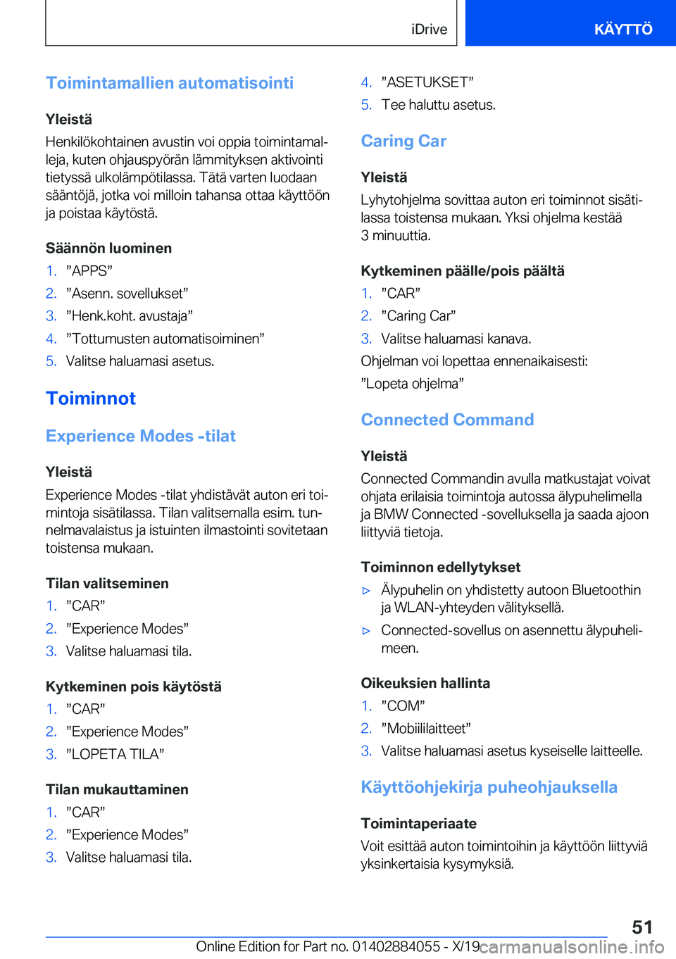BMW 7 SERIES 2020  Omistajan Käsikirja (in Finnish) �T�o�i�m�i�n�t�a�m�a�l�l�i�e�n��a�u�t�o�m�a�t�i�s�o�i�n�t�i�Y�l�e�i�s�t�