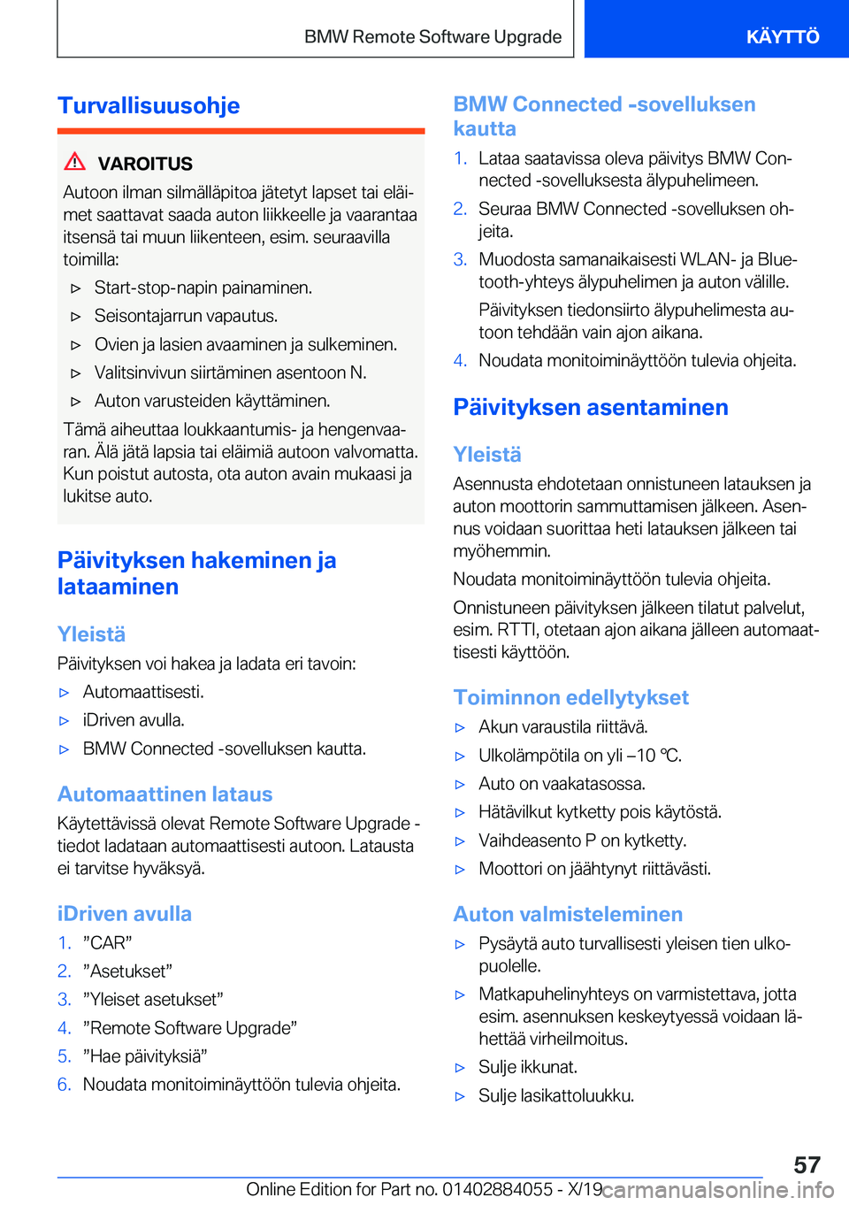 BMW 7 SERIES 2020  Omistajan Käsikirja (in Finnish) �T�u�r�v�a�l�l�i�s�u�u�s�o�h�j�e
�V�A�R�O�I�T�U�S
�A�u�t�o�o�n��i�l�m�a�n��s�i�l�m�