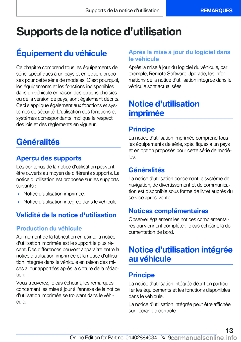 BMW 7 SERIES 2020  Notices Demploi (in French) �S�u�p�p�o�r�t�s��d�e��l�a��n�o�t�i�c�e��d�'�u�t�i�l�i�s�a�t�i�o�n�É�q�u�i�p�e�m�e�n�t��d�u��v�é�h�i�c�u�l�e
�C�e��c�h�a�p�i�t�r�e��c�o�m�p�r�e�n�d��t�o�u�s��l�e�s��é�q�u�i�p�e�m�e�n