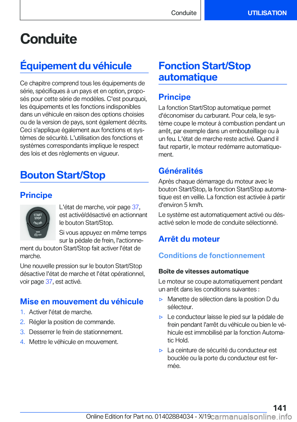 BMW 7 SERIES 2020  Notices Demploi (in French) �C�o�n�d�u�i�t�e�É�q�u�i�p�e�m�e�n�t��d�u��v�é�h�i�c�u�l�e
�C�e��c�h�a�p�i�t�r�e��c�o�m�p�r�e�n�d��t�o�u�s��l�e�s��é�q�u�i�p�e�m�e�n�t�s��d�e�s�é�r�i�e�,��s�p�é�c�i�f�i�q�u�e�s��