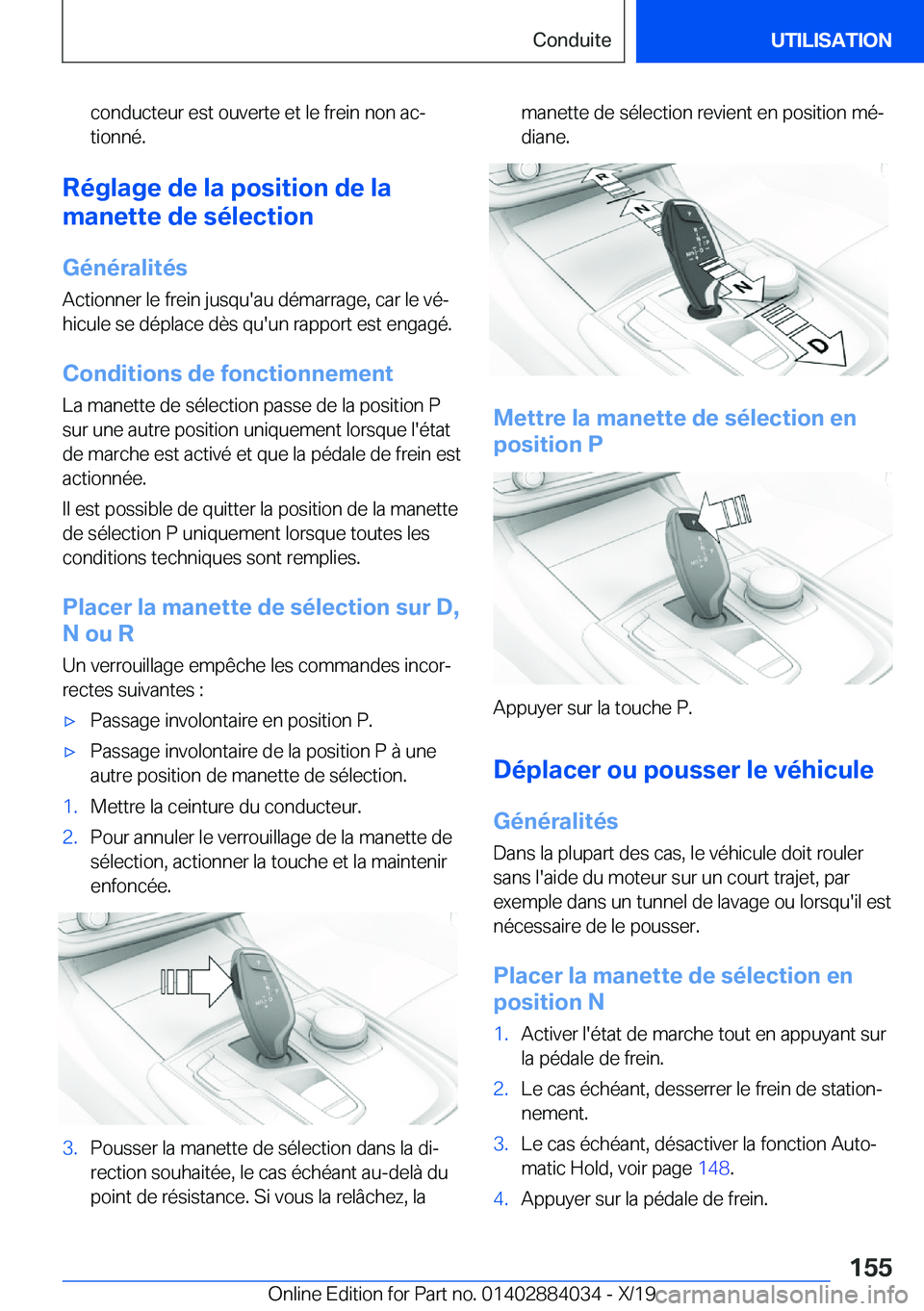 BMW 7 SERIES 2020  Notices Demploi (in French) �c�o�n�d�u�c�t�e�u�r��e�s�t��o�u�v�e�r�t�e��e�t��l�e��f�r�e�i�n��n�o�n��a�cj
�t�i�o�n�n�é�.
�R�é�g�l�a�g�e��d�e��l�a��p�o�s�i�t�i�o�n��d�e��l�a
�m�a�n�e�t�t�e��d�e��s�é�l�e�c�t�i�o�n