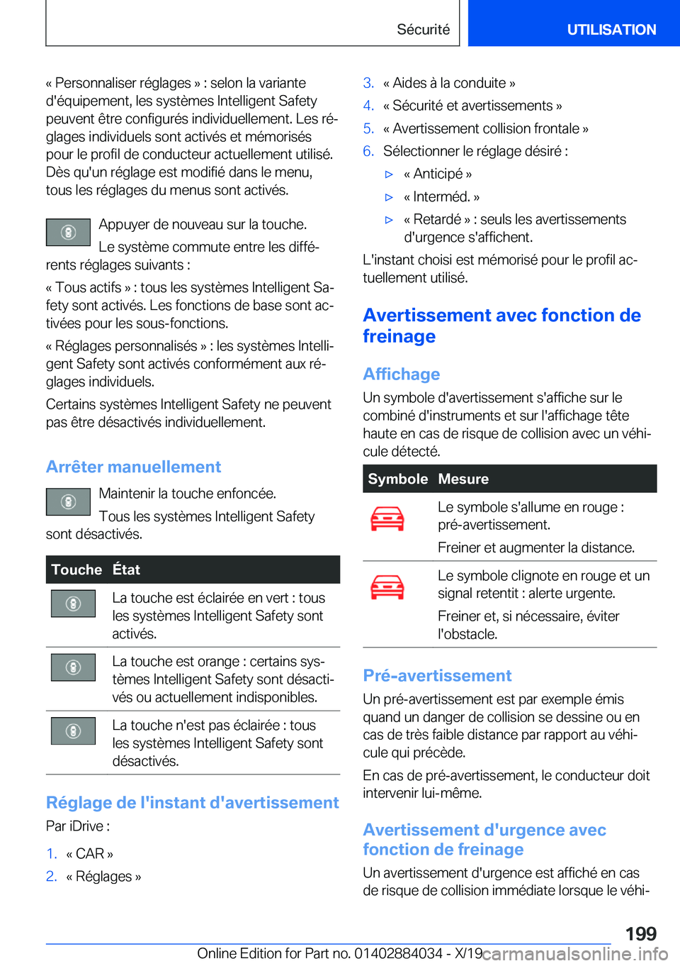 BMW 7 SERIES 2020  Notices Demploi (in French) �k��P�e�r�s�o�n�n�a�l�i�s�e�r��r�é�g�l�a�g�e�s��{��:��s�e�l�o�n��l�a��v�a�r�i�a�n�t�e
�d�'�é�q�u�i�p�e�m�e�n�t�,��l�e�s��s�y�s�t�è�m�e�s��I�n�t�e�l�l�i�g�e�n�t��S�a�f�e�t�y �p�e�u�v�