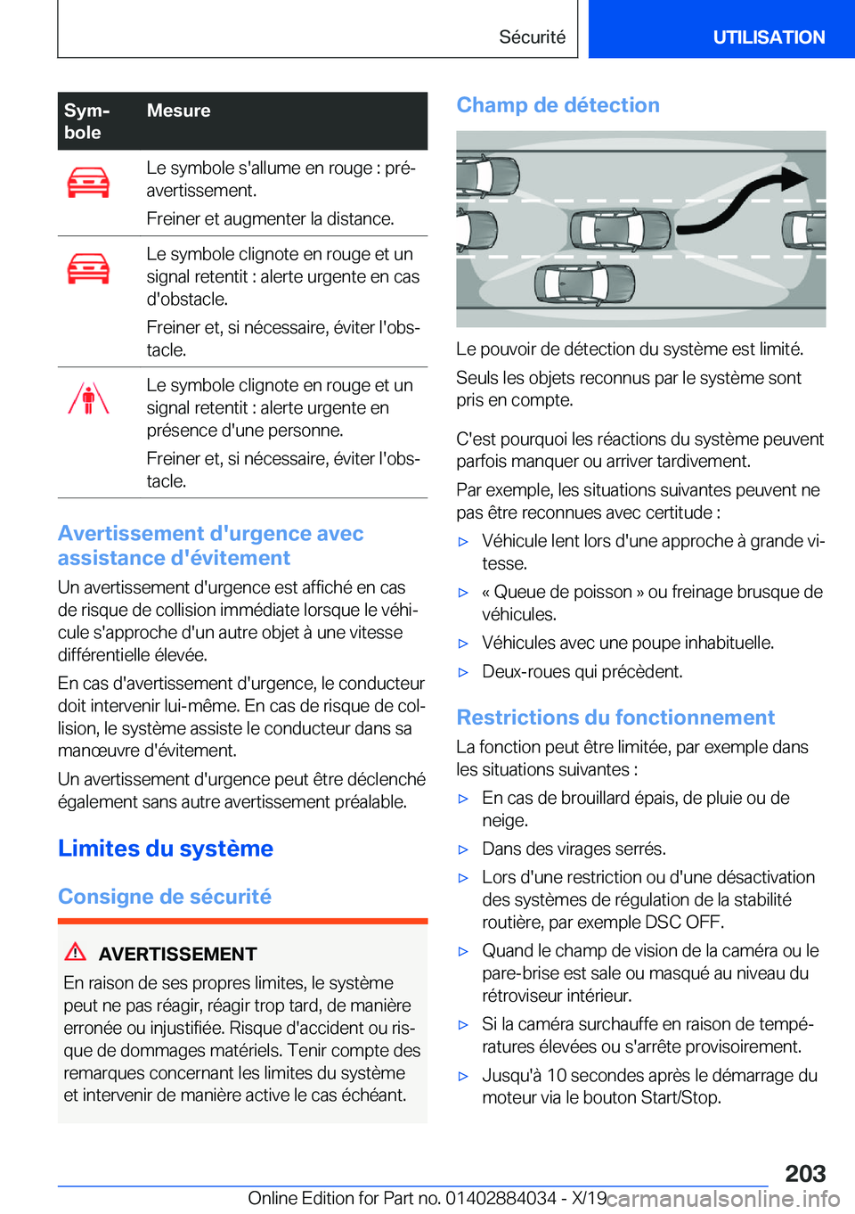 BMW 7 SERIES 2020  Notices Demploi (in French) �S�y�mj
�b�o�l�e�M�e�s�u�r�e�L�e��s�y�m�b�o�l�e��s�'�a�l�l�u�m�e��e�n��r�o�u�g�e��:��p�r�é�-
�a�v�e�r�t�i�s�s�e�m�e�n�t�.
�F�r�e�i�n�e�r��e�t��a�u�g�m�e�n�t�e�r��l�a��d�i�s�t�a�n�c�e�.