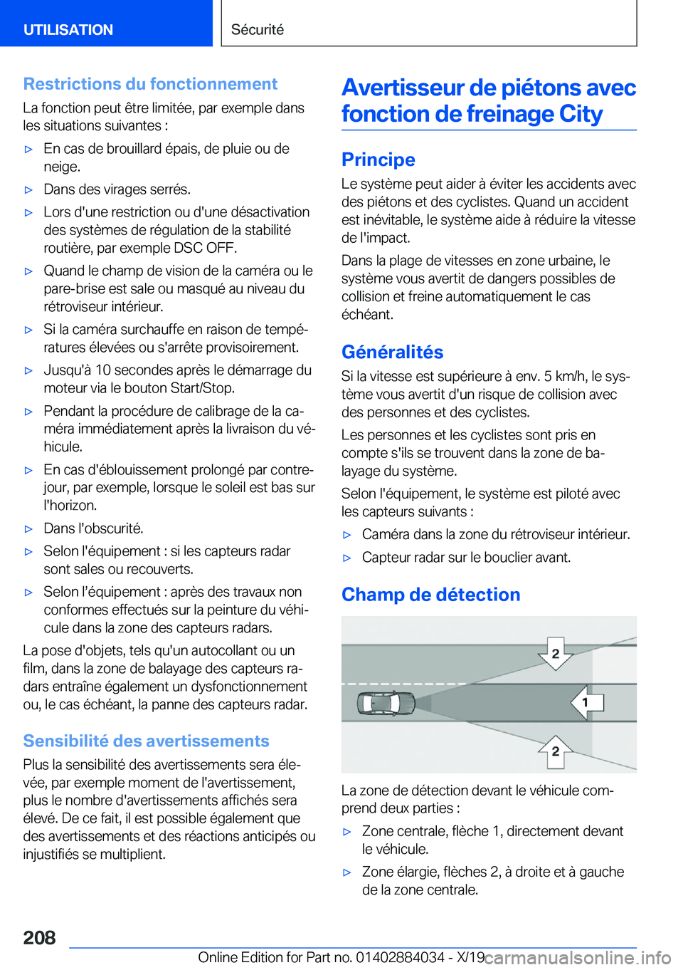 BMW 7 SERIES 2020  Notices Demploi (in French) �R�e�s�t�r�i�c�t�i�o�n�s��d�u��f�o�n�c�t�i�o�n�n�e�m�e�n�t�L�a��f�o�n�c�t�i�o�n��p�e�u�t��ê�t�r�e��l�i�m�i�t�é�e�,��p�a�r��e�x�e�m�p�l�e��d�a�n�s�l�e�s��s�i�t�u�a�t�i�o�n�s��s�u�i�v�a�n�t
