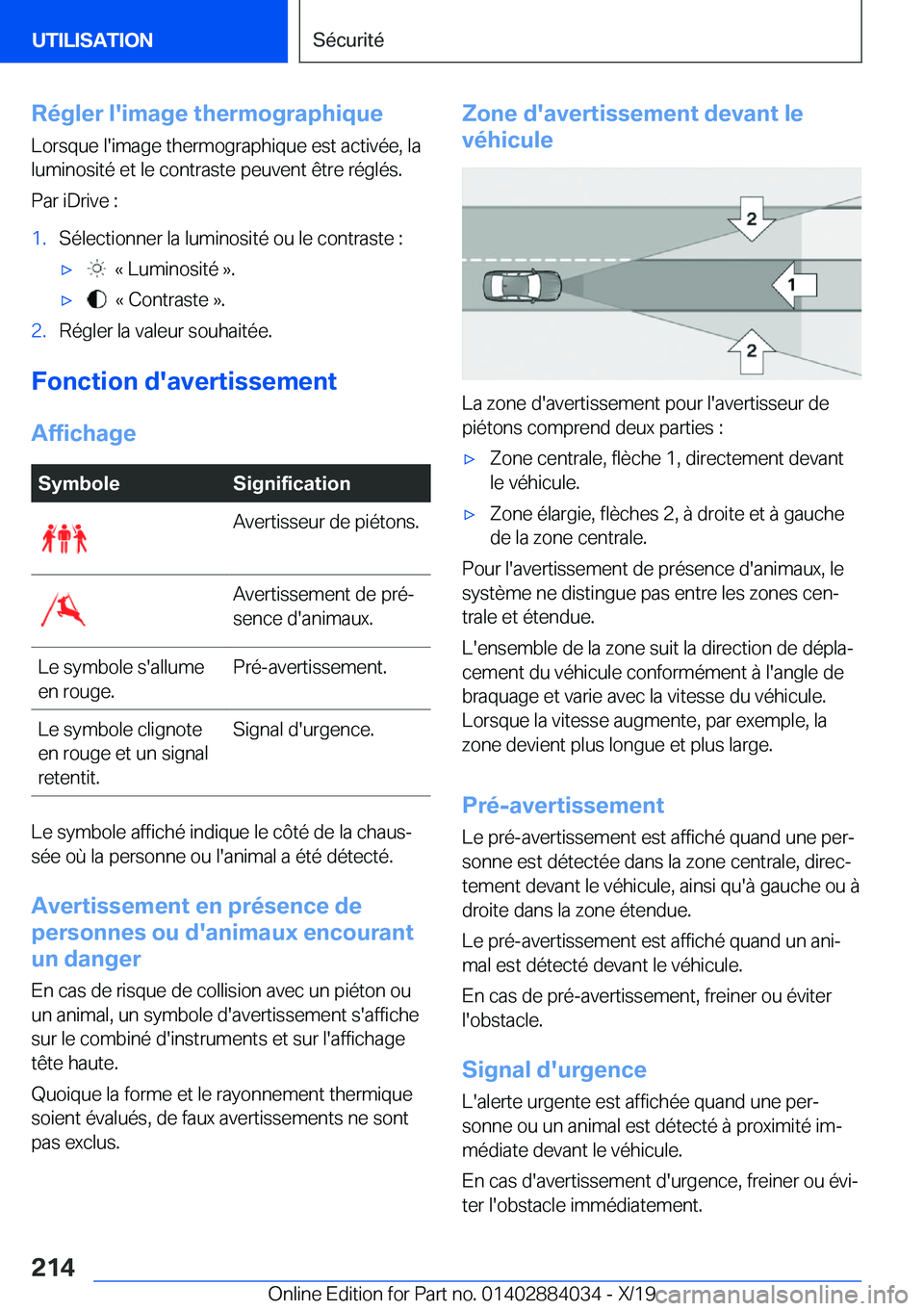 BMW 7 SERIES 2020  Notices Demploi (in French) �R�é�g�l�e�r��l�'�i�m�a�g�e��t�h�e�r�m�o�g�r�a�p�h�i�q�u�e�L�o�r�s�q�u�e��l�'�i�m�a�g�e��t�h�e�r�m�o�g�r�a�p�h�i�q�u�e��e�s�t��a�c�t�i�v�é�e�,��l�a�l�u�m�i�n�o�s�i�t�é��e�t��l�e��