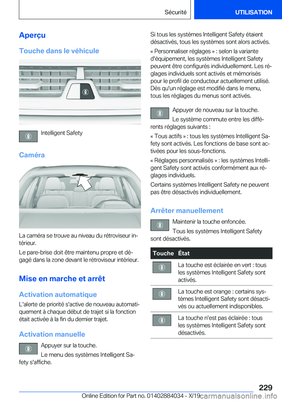 BMW 7 SERIES 2020  Notices Demploi (in French) �A�p�e�r�ç�u
�T�o�u�c�h�e��d�a�n�s��l�e��v�é�h�i�c�u�l�e
�I�n�t�e�l�l�i�g�e�n�t��S�a�f�e�t�y
�C�a�m�é�r�a
�L�a��c�a�m�é�r�a��s�e��t�r�o�u�v�e��a�u��n�i�v�e�a�u��d�u��r�é�t�r�o�v�i�s�e�