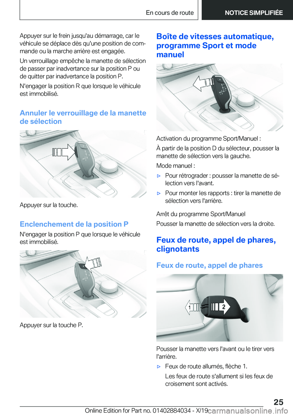 BMW 7 SERIES 2020  Notices Demploi (in French) �A�p�p�u�y�e�r��s�u�r��l�e��f�r�e�i�n��j�u�s�q�u�'�a�u��d�é�m�a�r�r�a�g�e�,��c�a�r��l�e
�v�é�h�i�c�u�l�e��s�e��d�é�p�l�a�c�e��d�è�s��q�u�'�u�n�e��p�o�s�i�t�i�o�n��d�e��c�o�m