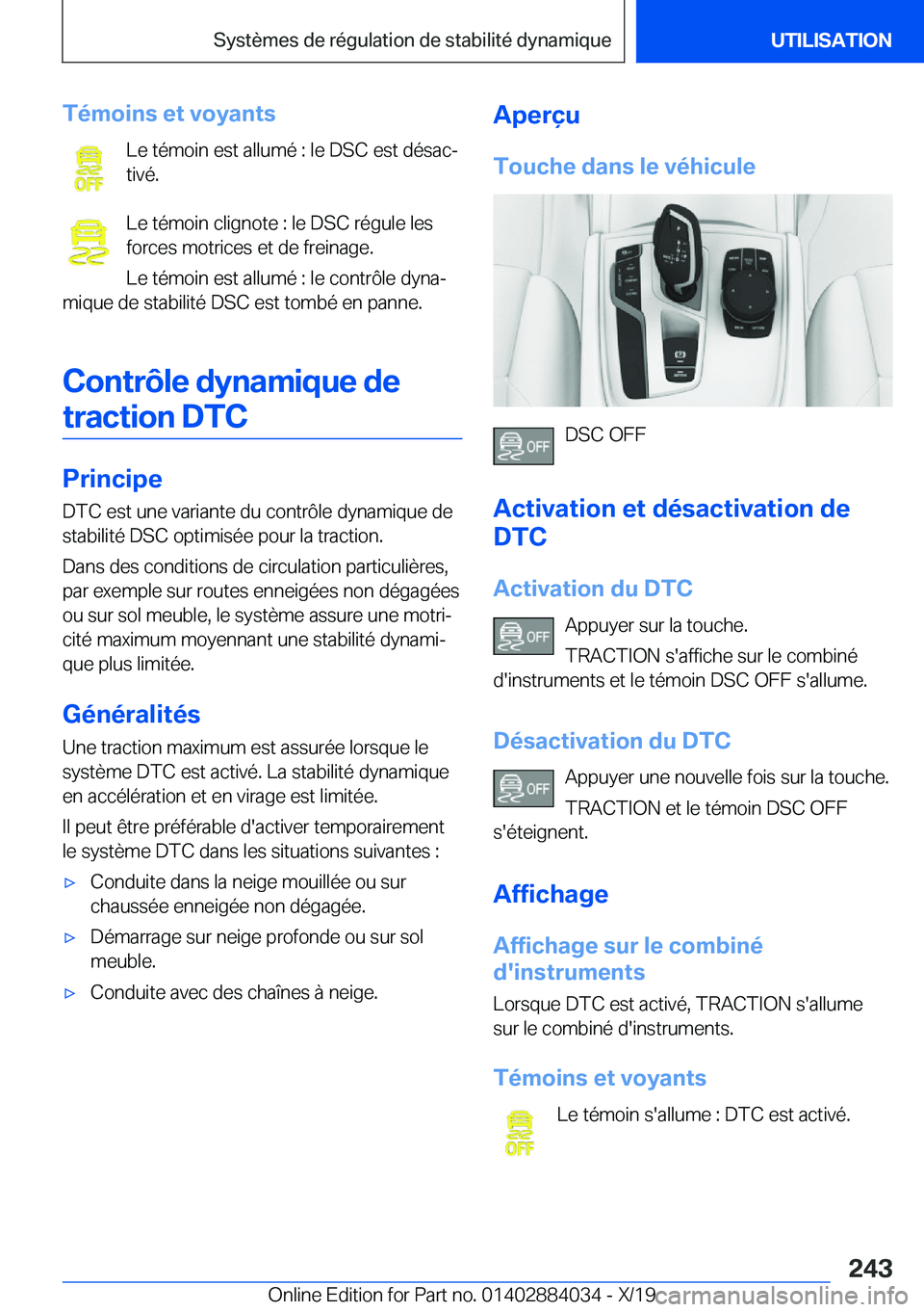 BMW 7 SERIES 2020  Notices Demploi (in French) �T�é�m�o�i�n�s��e�t��v�o�y�a�n�t�s�L�e��t�é�m�o�i�n��e�s�t��a�l�l�u�m�é��:��l�e��D�S�C��e�s�t��d�é�s�a�cj
�t�i�v�é�.
�L�e��t�é�m�o�i�n��c�l�i�g�n�o�t�e��:��l�e��D�S�C��r�é�g�u�