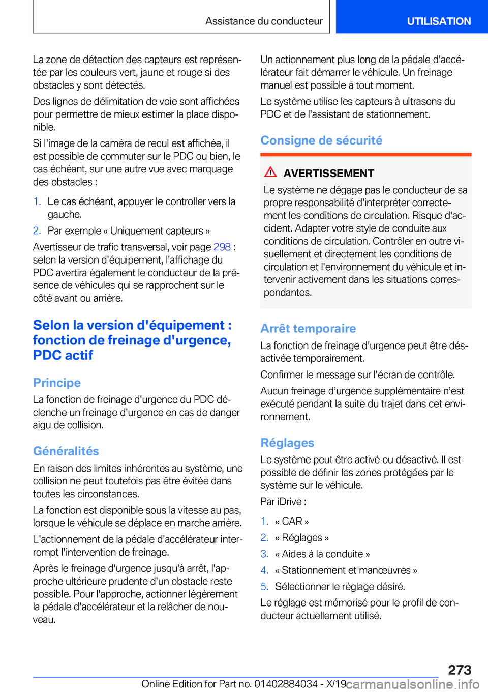 BMW 7 SERIES 2020  Notices Demploi (in French) �L�a��z�o�n�e��d�e��d�é�t�e�c�t�i�o�n��d�e�s��c�a�p�t�e�u�r�s��e�s�t��r�e�p�r�é�s�e�nj�t�é�e��p�a�r��l�e�s��c�o�u�l�e�u�r�s��v�e�r�t�,��j�a�u�n�e��e�t��r�o�u�g�e��s�i��d�e�s
�o�b�s