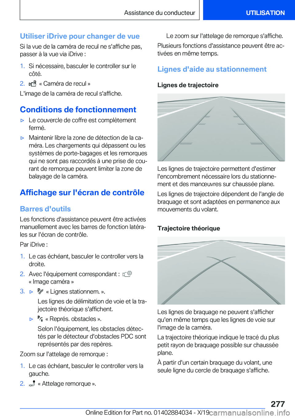 BMW 7 SERIES 2020  Notices Demploi (in French) �U�t�i�l�i�s�e�r��i�D�r�i�v�e��p�o�u�r��c�h�a�n�g�e�r��d�e��v�u�e�S�i��l�a��v�u�e��d�e��l�a��c�a�m�é�r�a��d�e��r�e�c�u�l��n�e��s�'�a�f�f�i�c�h�e��p�a�s�,
�p�a�s�s�e�r��