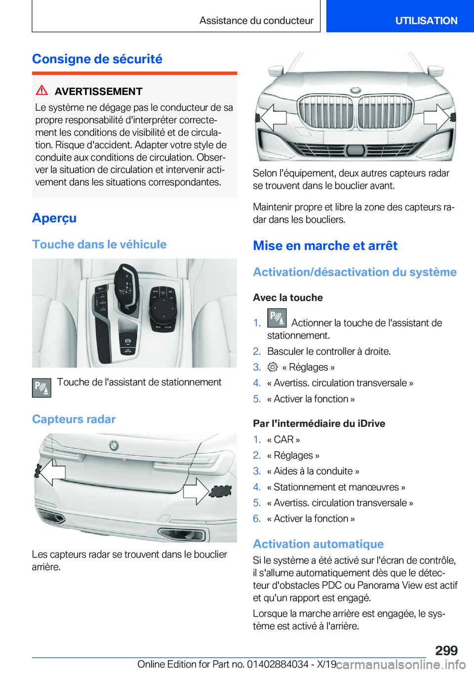 BMW 7 SERIES 2020  Notices Demploi (in French) �C�o�n�s�i�g�n�e��d�e��s�é�c�u�r�i�t�é
�A�V�E�R�T�I�S�S�E�M�E�N�T
�L�e��s�y�s�t�è�m�e��n�e��d�é�g�a�g�e��p�a�s��l�e��c�o�n�d�u�c�t�e�u�r��d�e��s�a �p�r�o�p�r�e��r�e�s�p�o�n�s�a�b�i�l�i�