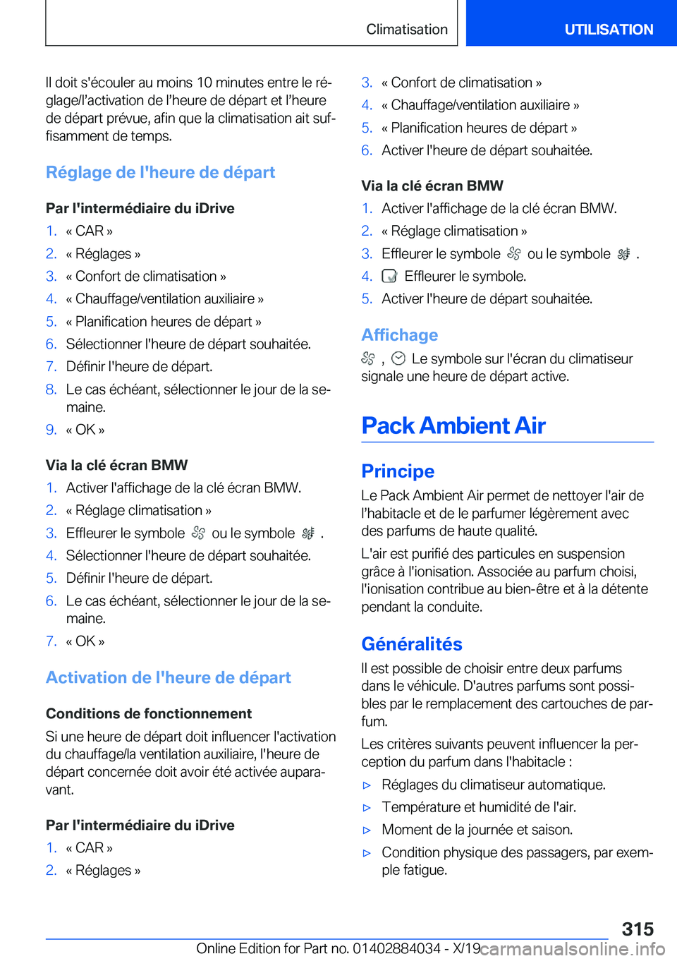 BMW 7 SERIES 2020  Notices Demploi (in French) �I�l��d�o�i�t��s�'�é�c�o�u�l�e�r��a�u��m�o�i�n�s��1�0��m�i�n�u�t�e�s��e�n�t�r�e��l�e��r�éj
�g�l�a�g�e�/�ls�a�c�t�i�v�a�t�i�o�n��d�e��ls�h�e�u�r�e��d�e��d�é�p�a�r�t��e�t��ls�h