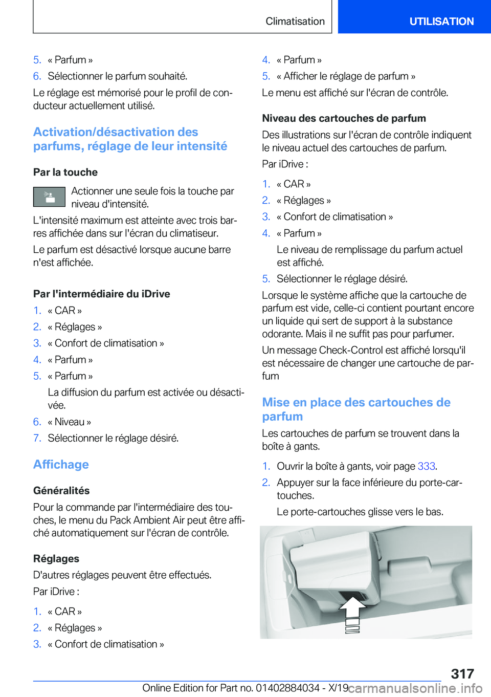 BMW 7 SERIES 2020  Notices Demploi (in French) �5�.�k��P�a�r�f�u�m��{�6�.�S�é�l�e�c�t�i�o�n�n�e�r��l�e��p�a�r�f�u�m��s�o�u�h�a�i�t�é�.
�L�e��r�é�g�l�a�g�e��e�s�t��m�é�m�o�r�i�s�é��p�o�u�r��l�e��p�r�o�f�i�l��d�e��c�o�nj�d�u�c�t�e