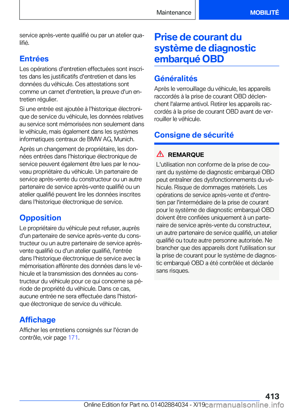 BMW 7 SERIES 2020  Notices Demploi (in French) �s�e�r�v�i�c�e��a�p�r�è�s�-�v�e�n�t�e��q�u�a�l�i�f�i�é��o�u��p�a�r��u�n��a�t�e�l�i�e�r��q�u�aj�l�i�f�i�é�.
�E�n�t�r�é�e�s �L�e�s��o�p�é�r�a�t�i�o�n�s��d�'�e�n�t�r�e�t�i�e�n��e�f�f�
