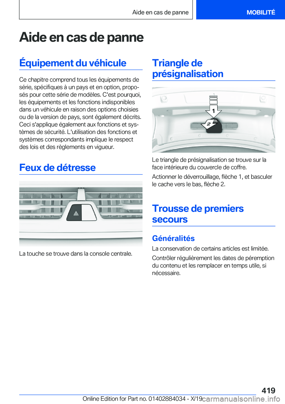 BMW 7 SERIES 2020  Notices Demploi (in French) �A�i�d�e��e�n��c�a�s��d�e��p�a�n�n�e�É�q�u�i�p�e�m�e�n�t��d�u��v�é�h�i�c�u�l�e
�C�e��c�h�a�p�i�t�r�e��c�o�m�p�r�e�n�d��t�o�u�s��l�e�s��é�q�u�i�p�e�m�e�n�t�s��d�e�s�é�r�i�e�,��s�p�é�c