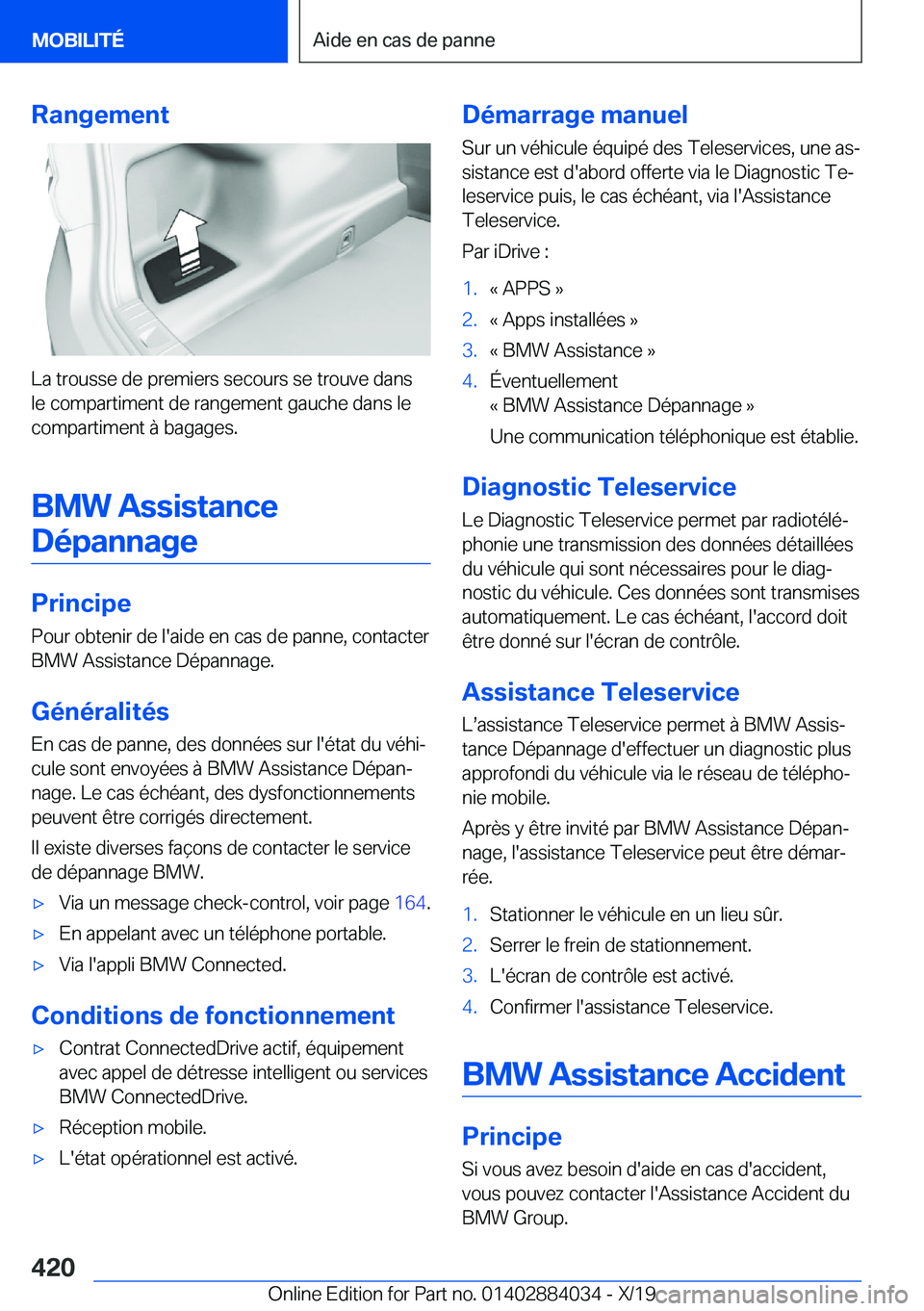 BMW 7 SERIES 2020  Notices Demploi (in French) �R�a�n�g�e�m�e�n�t
�L�a��t�r�o�u�s�s�e��d�e��p�r�e�m�i�e�r�s��s�e�c�o�u�r�s��s�e��t�r�o�u�v�e��d�a�n�s�l�e��c�o�m�p�a�r�t�i�m�e�n�t��d�e��r�a�n�g�e�m�e�n�t��g�a�u�c�h�e��d�a�n�s��l�e�c�o�